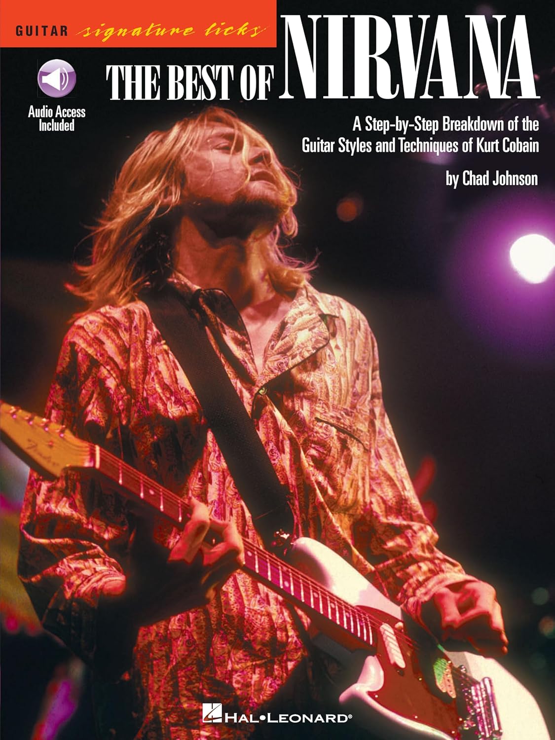 The Best of Nirvana: A Step-by-Step Breakdown of the Guitar Styles and Techniques of Kurt Cobain      [Print Replica] Kindle Edition