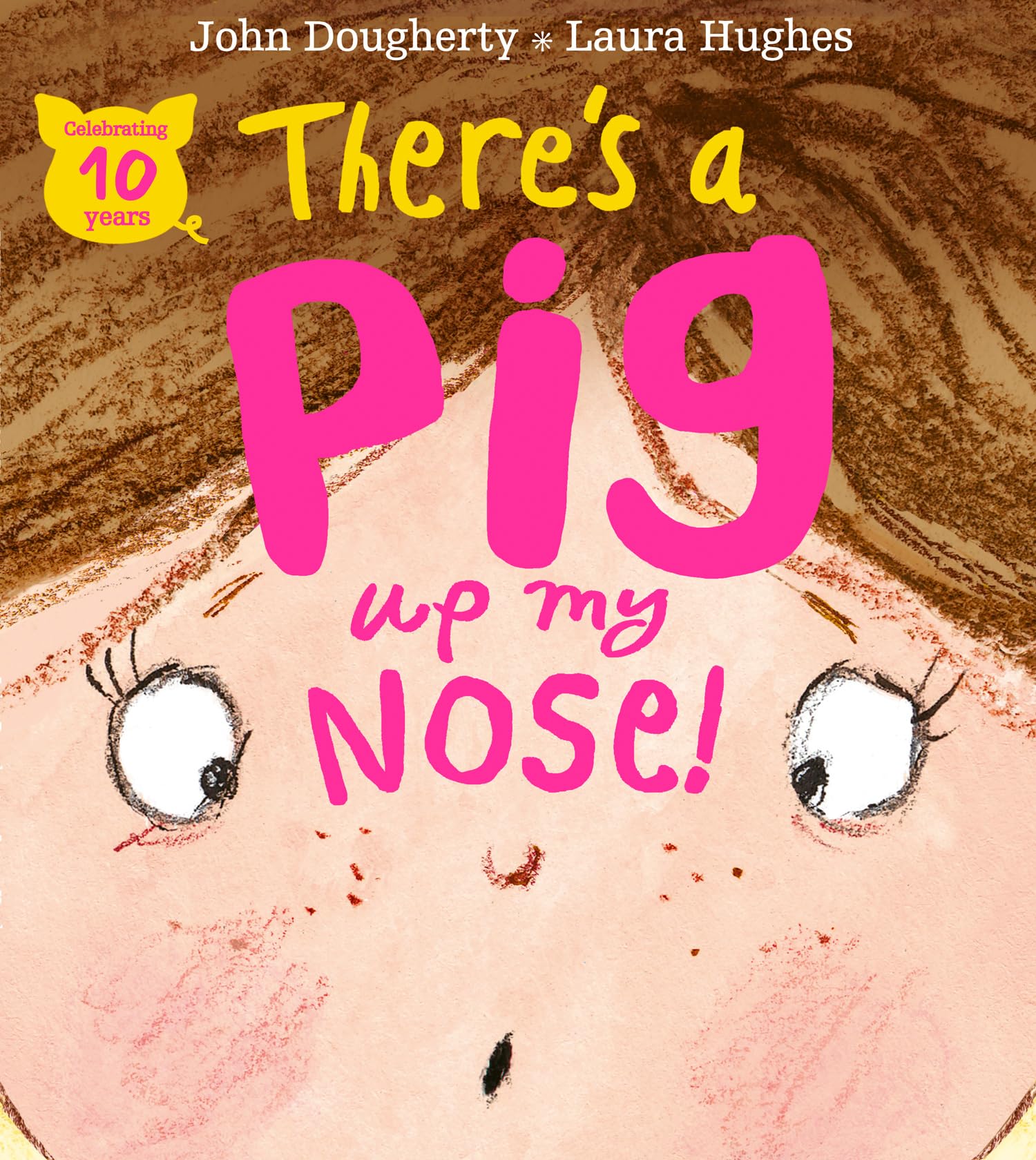 There's a Pig up my Nose!: A Hilarious Tale of Zany Humour to Keep Children Ent