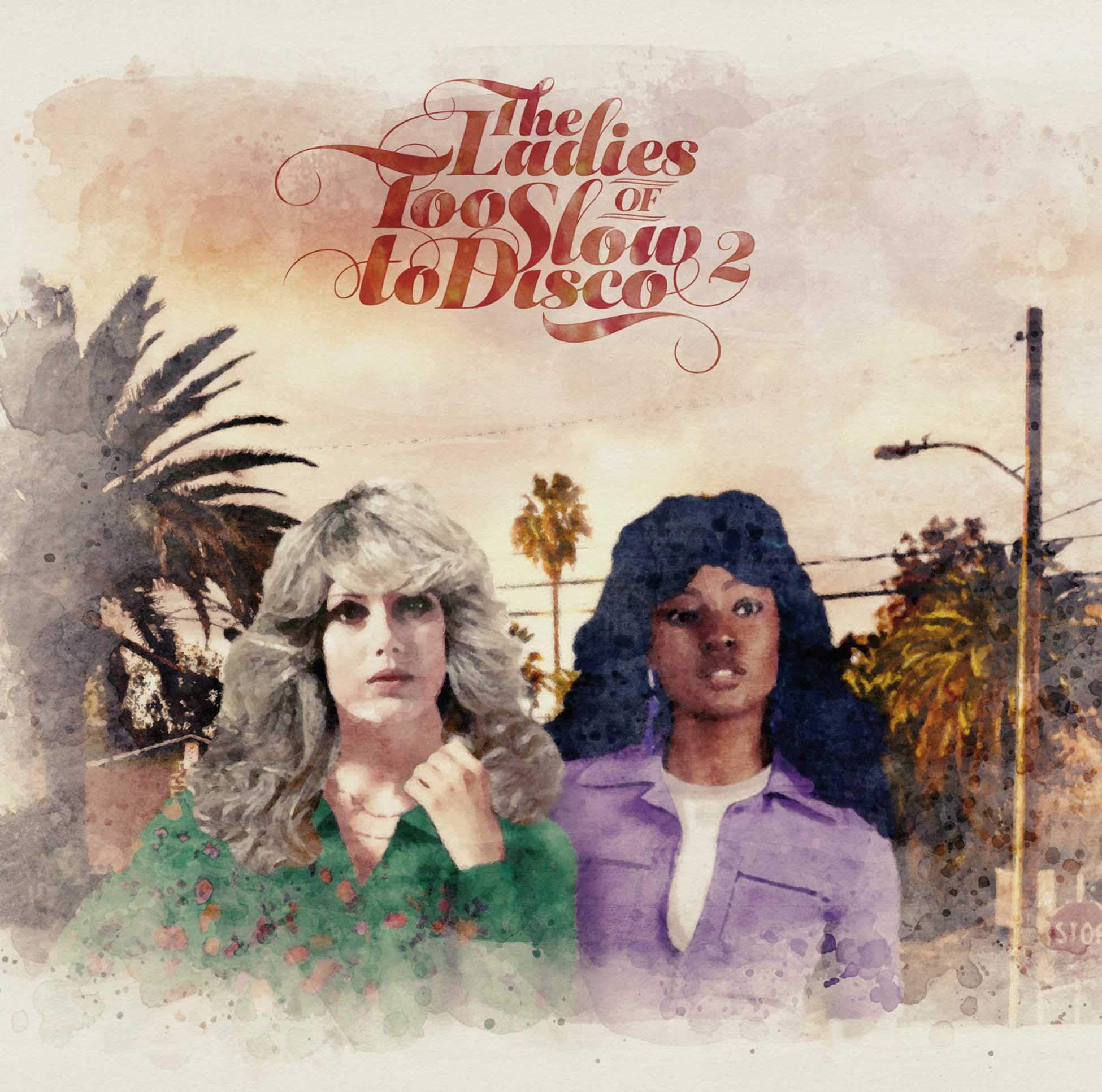THE LADIES OF TOO SLOW TO DISCO VOL. 2 [VINYL]