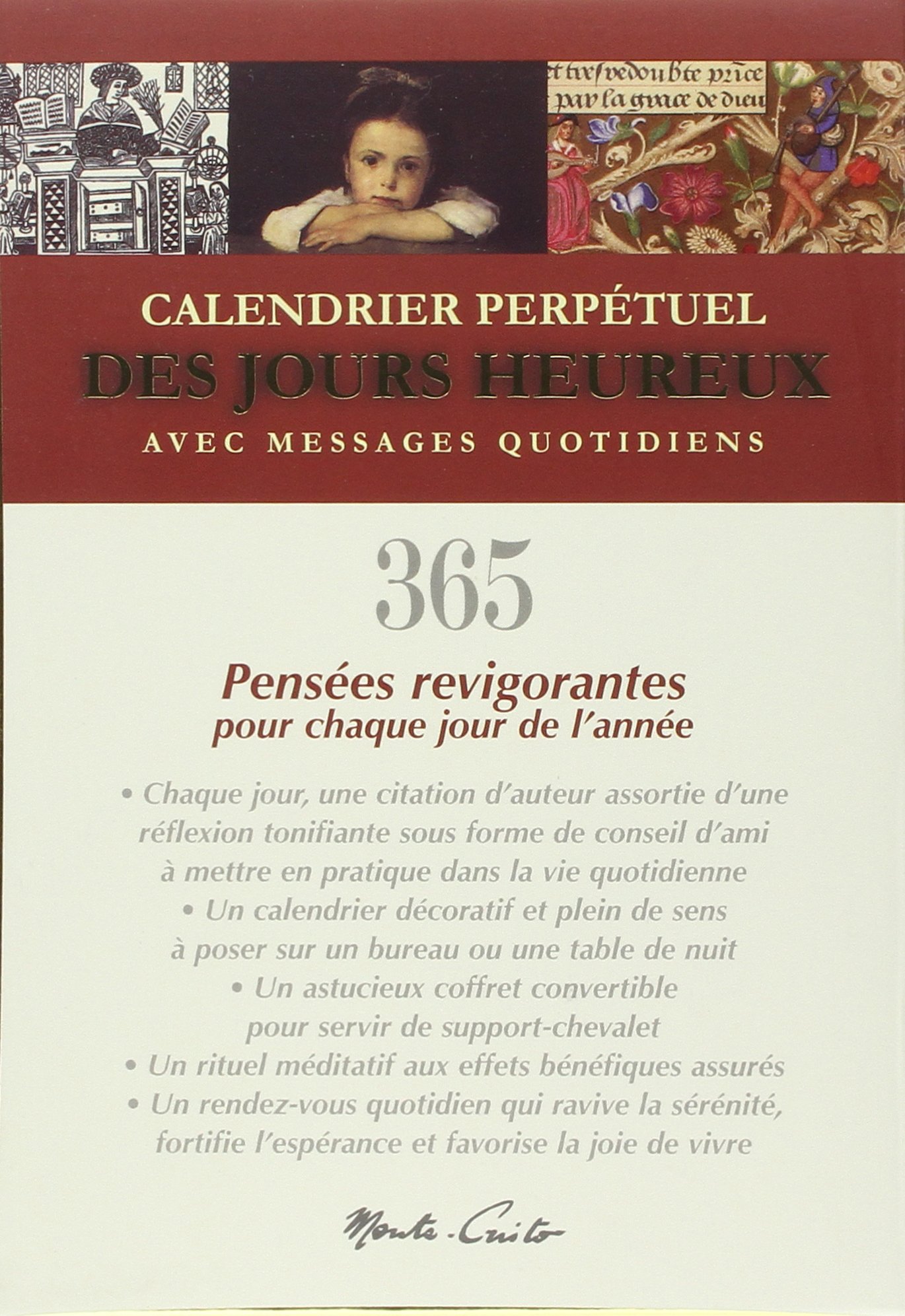 CALENDRIER DES JOURS HEUREUX - 365 Pensées revigorantes pour chaque jour de l'année : Calendrier perpétuel des jours heureux avec messages quotidiens