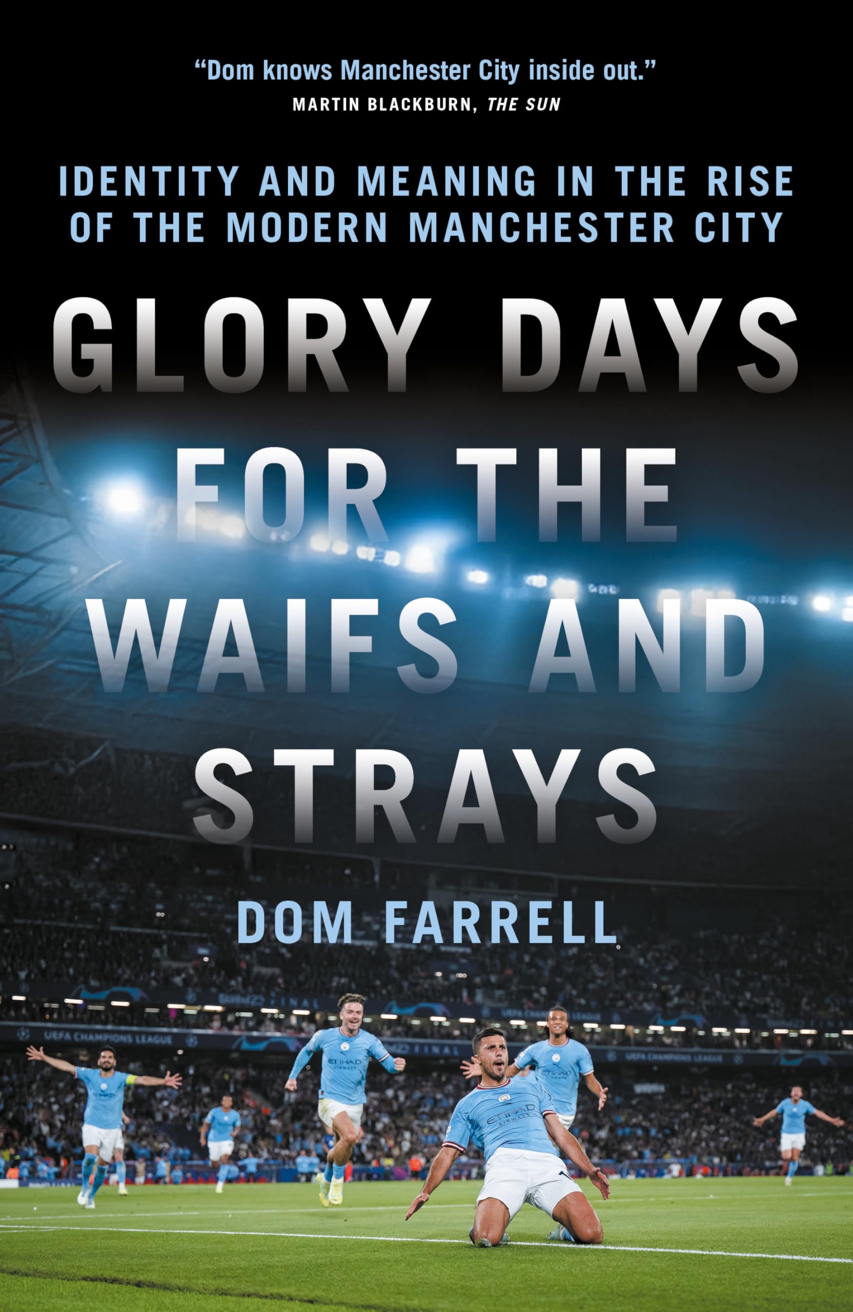 Glory Days for the Waifs and the Strays by Dom Farrell - 9781785909689
