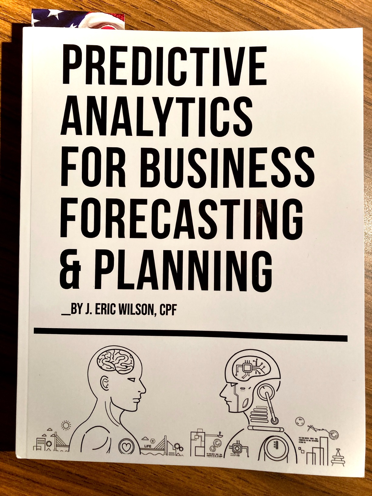 Predictive Analytics for Business Forecasting & Planning: CPF Eric ...