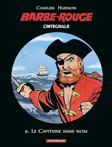 Barbe-Rouge - Intégrales - Tome 2 - Le Capitaine sans nom (N) (Barbe-Rouge - Intégrales, 2)
