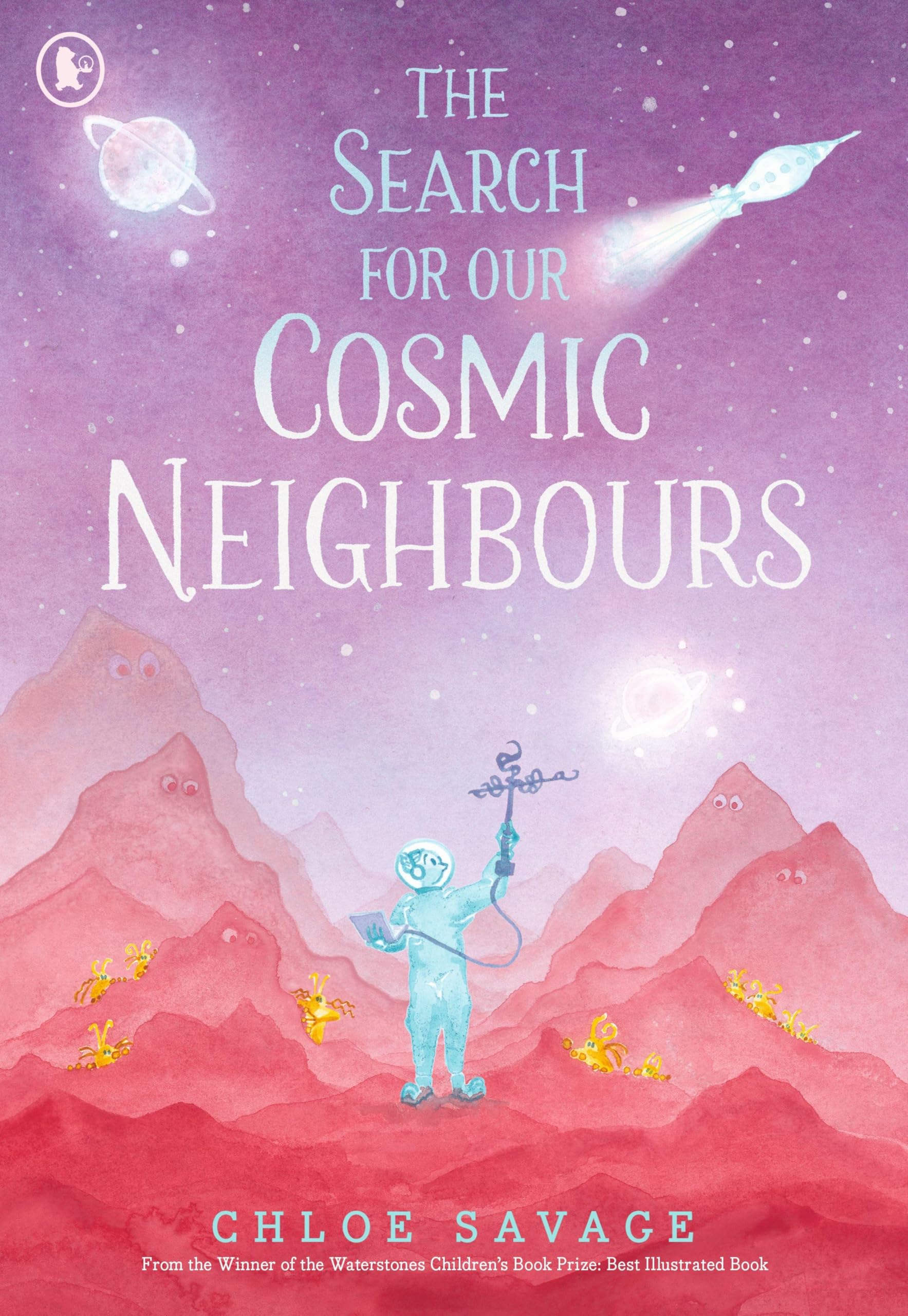 The Search for Our Cosmic Neighbours (Hidden Wonders, 3)