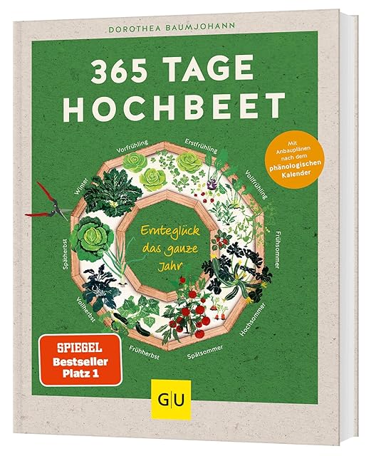 Generic 365 Tage Hochbeet: 365 Tage Hochbeet: Ganzjährig frisches Gemüse anbauen und ernten – mit Tipps und Tricks für Anfänger und Selbst — Hochbeete