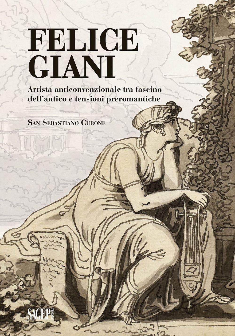 Felice Giani. Artista Anticonvenzionale Tra Fascino Dell'antico E Tensioni Preromantiche. San Sebastiano Curone. Ediz. Illustrata - 4