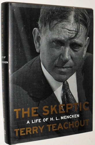 The Skeptic: A Life of H. L. Mencken