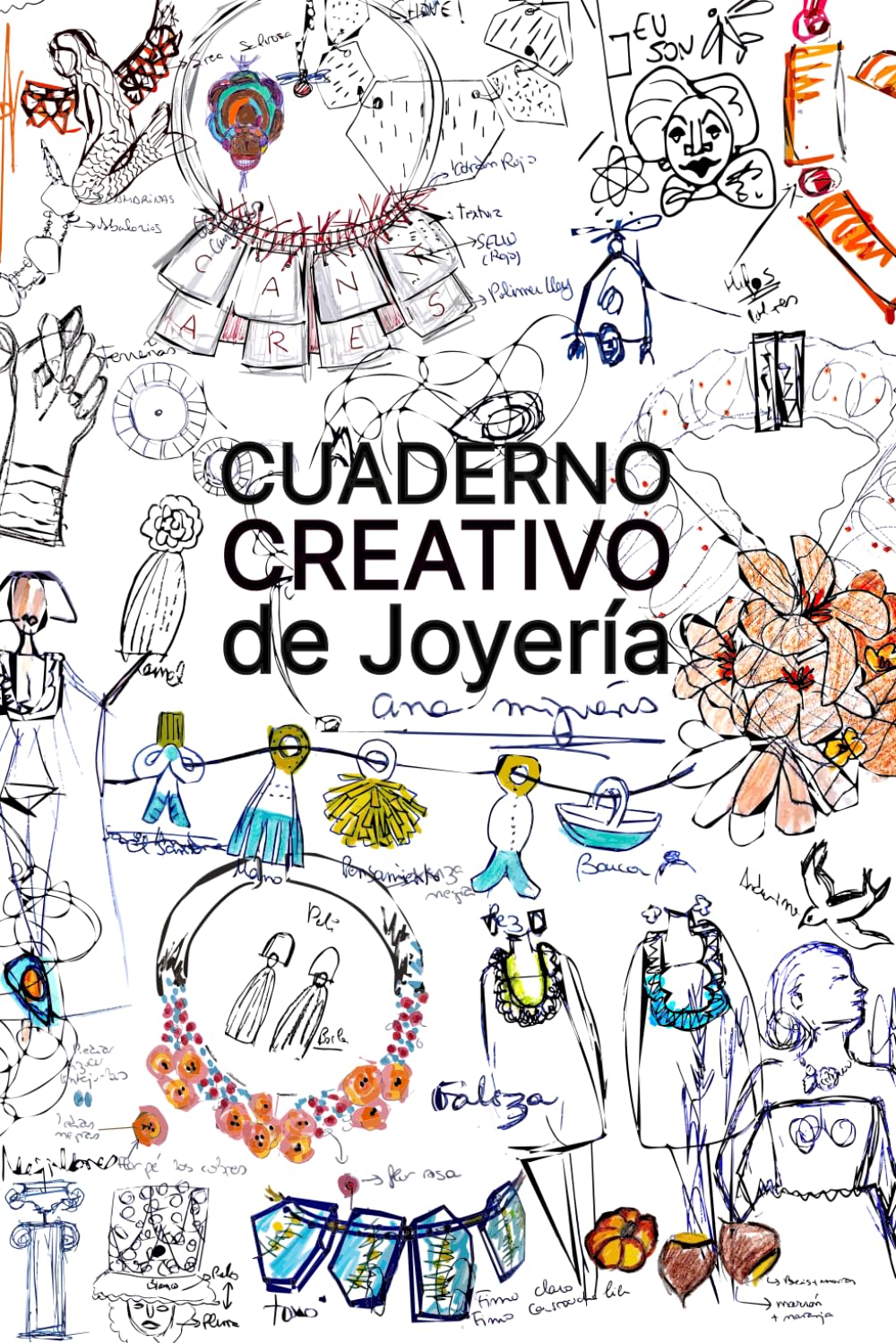 CUADERNO CREATIVO DE JOYERÍA: PARA DIBUJAR, IMAGINAR Y DISEÑAR TUS PROPIAS JOYAS
