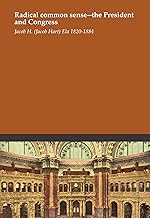 Radical common sense--the President and Congress