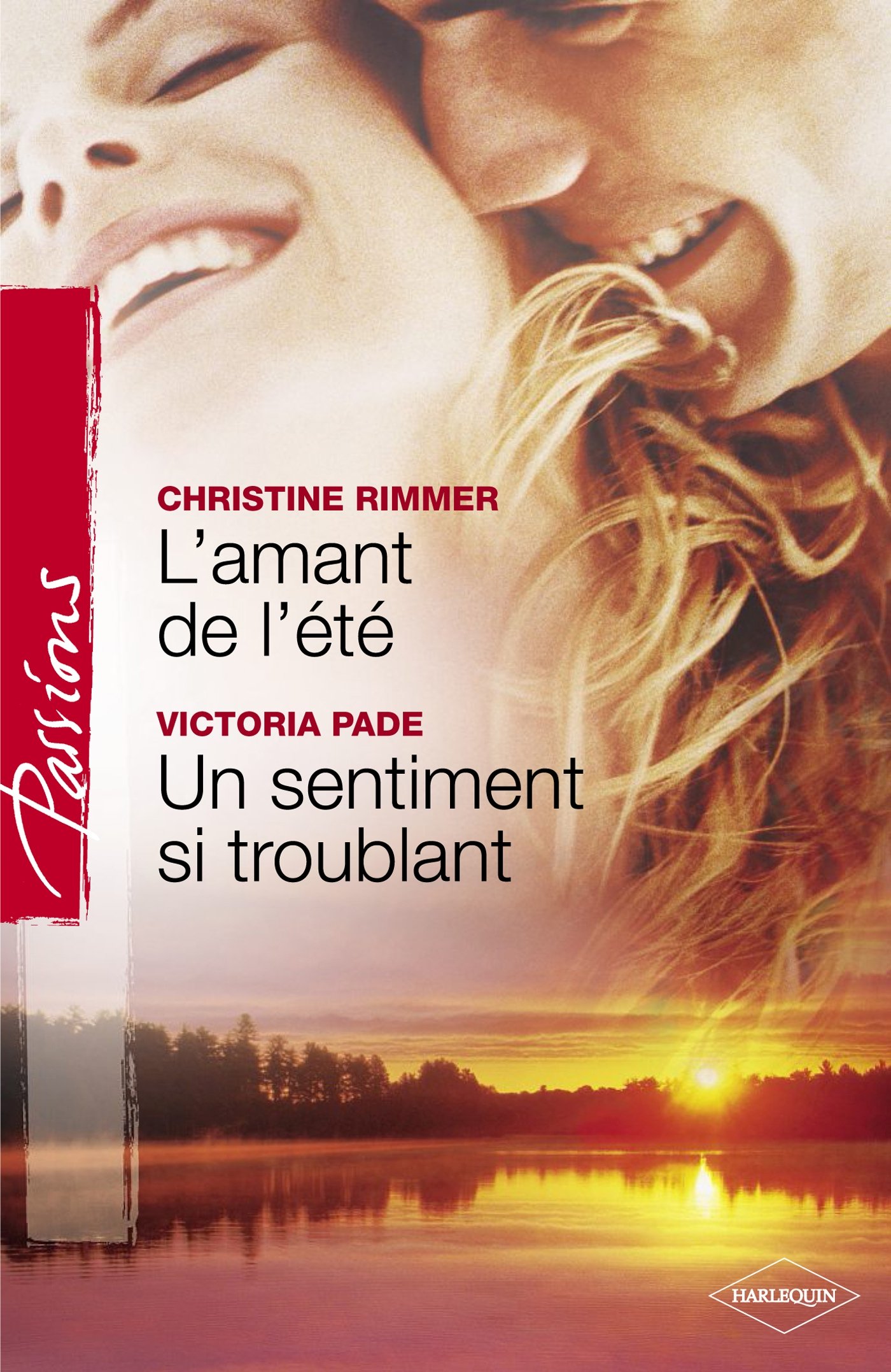 L'amant de l'été - Un sentiment si troublant (Harlequin Passions) (French Edition)