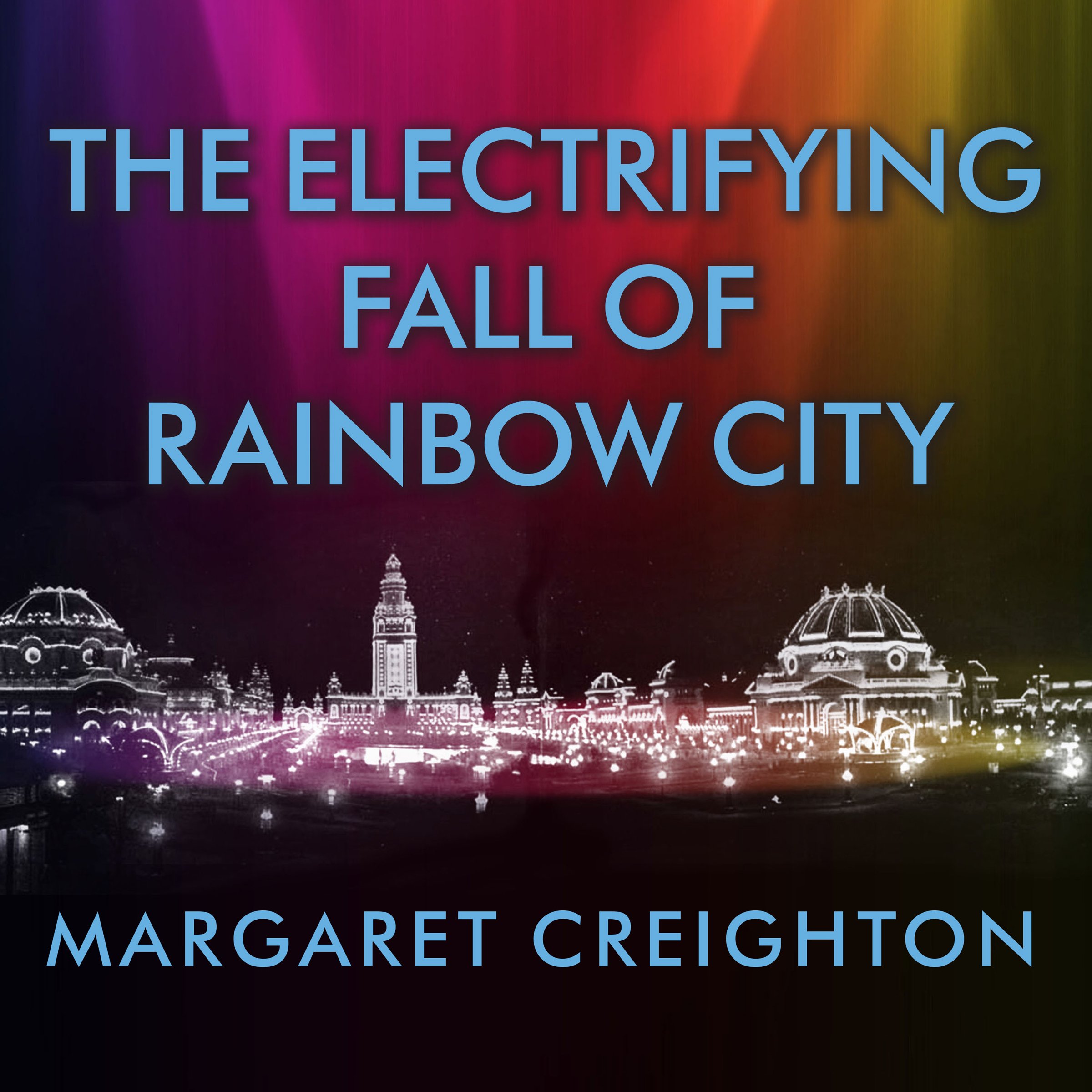 Cover art for The Electrifying Fall of Rainbow City