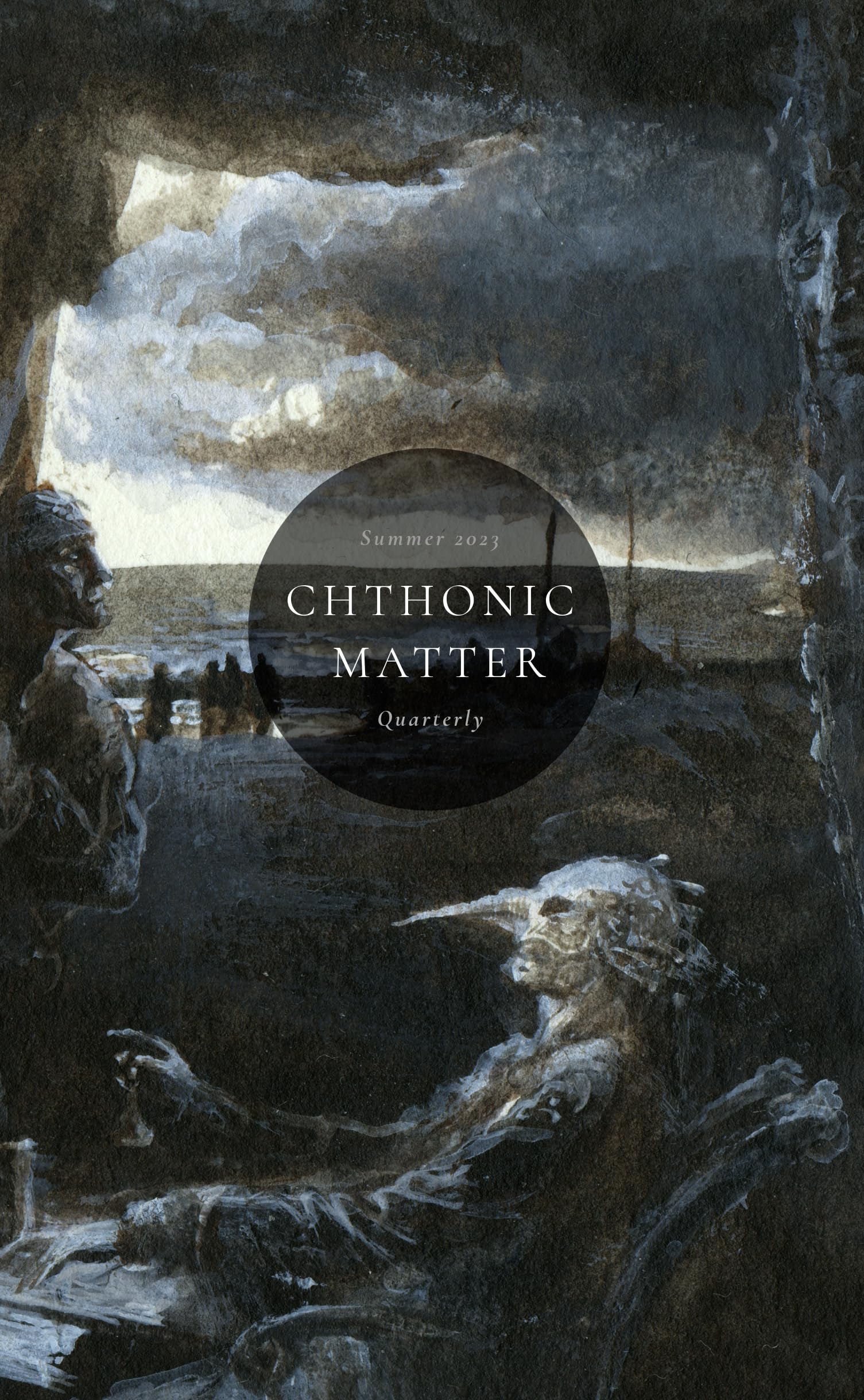 Cover of Chthonic Matter Quarterly, Summer 2023