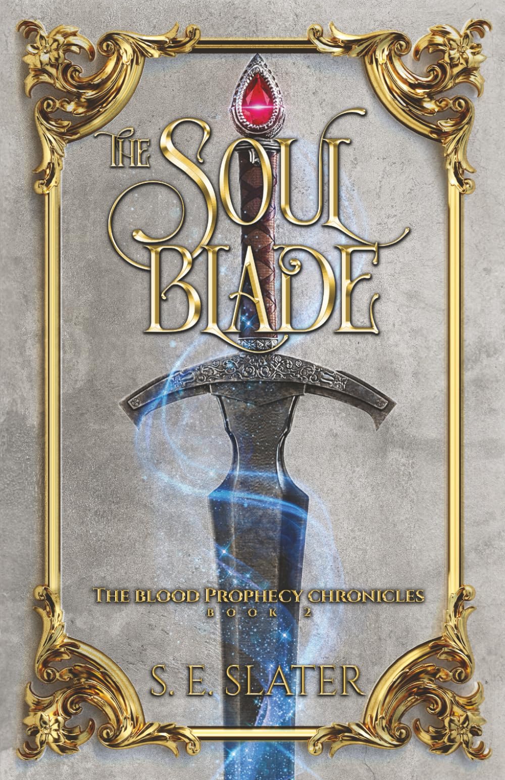 The Soul Blade (The Blood Prophecy Chronicles)