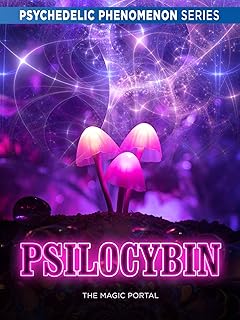Psilocybin: The Magic Portal
