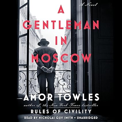 A Gentleman in Moscow by Amor Towles - Book Cover and Summary