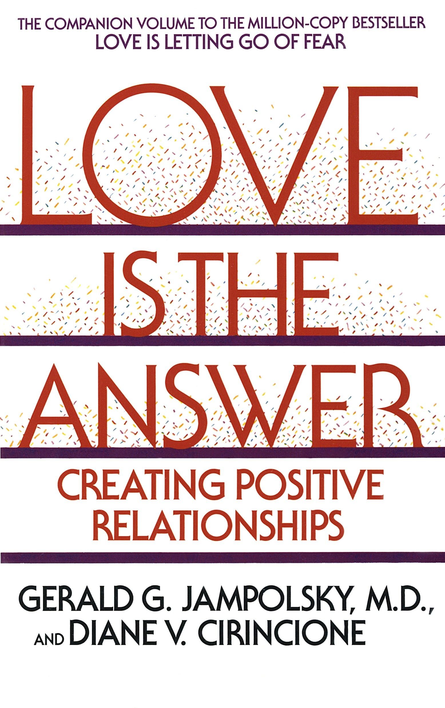 Love Is the Answer: Creating Positive Relationships