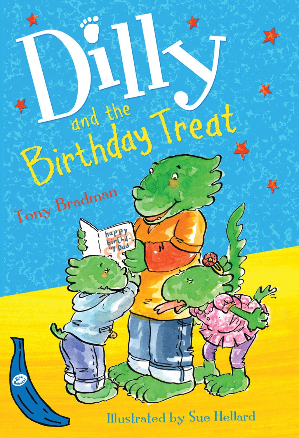 Dilly and the Birthday Treat (Blue Bananas) Paperback – November 1, 2011