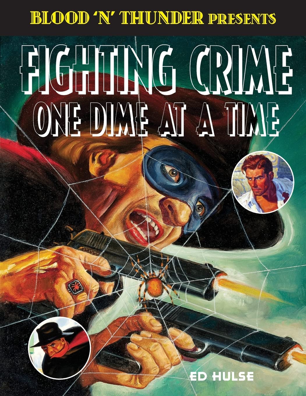 Fighting Crime One Dime at a Time: The Great Pulp Heroes: Volume 3 (Blood 'n' Thunder Presents)