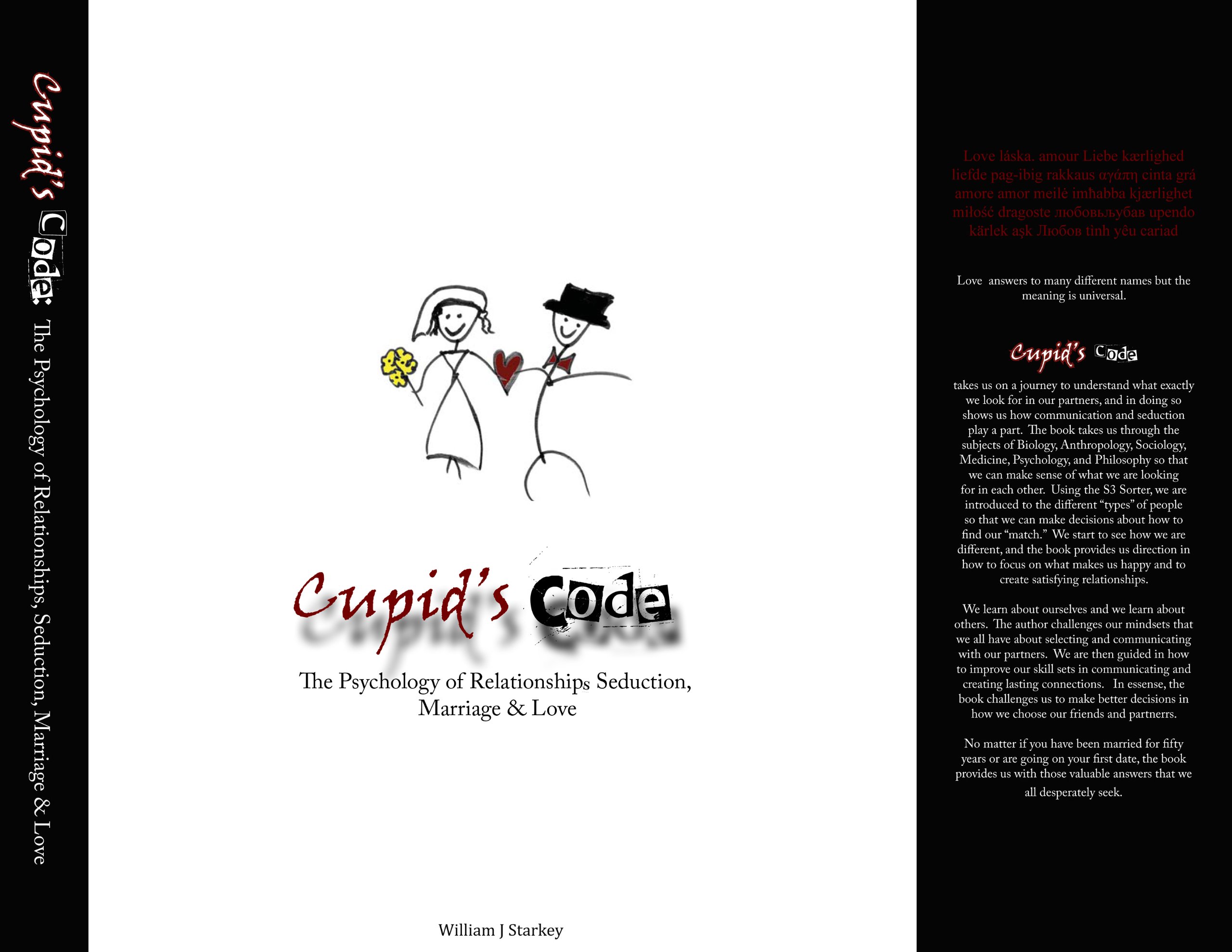 Cupid's Code: The Psychology of Relationships, Seduction, Marriage & Love