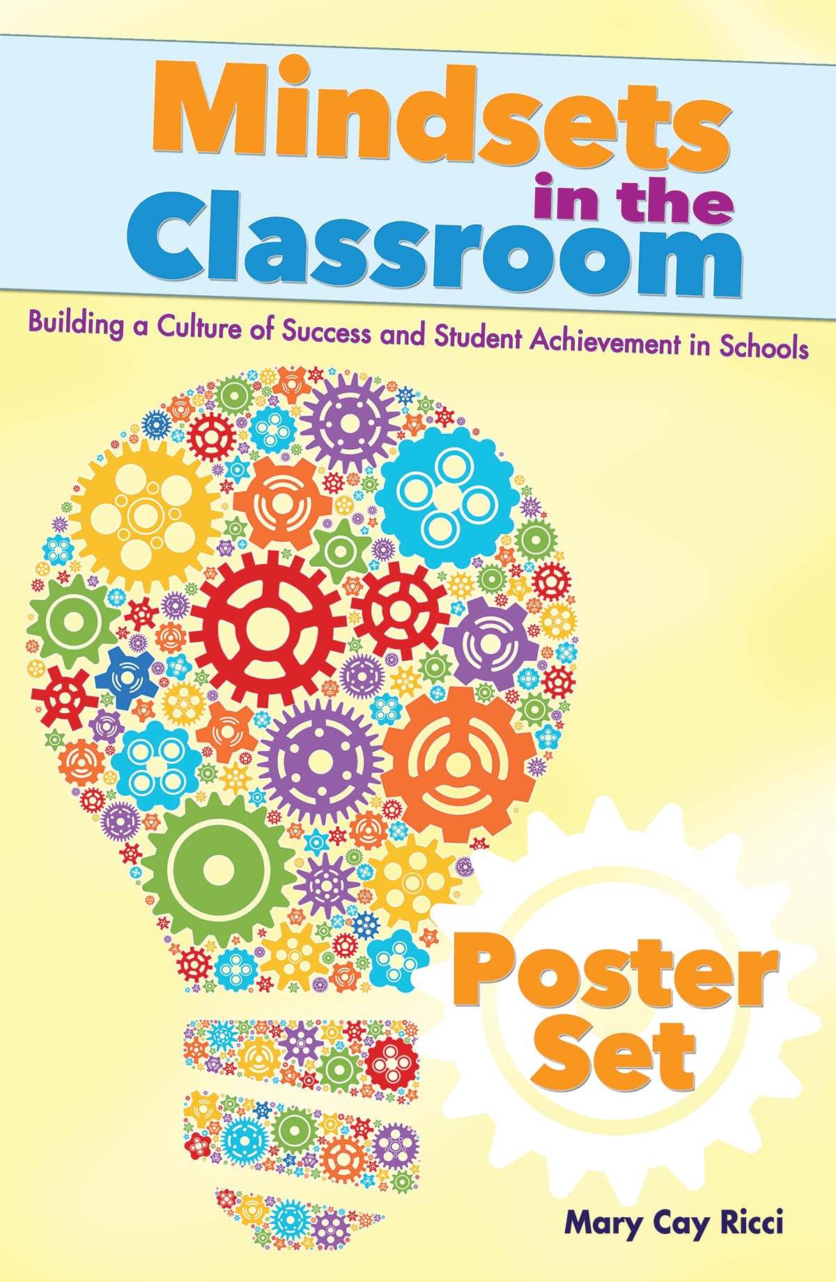 Mindsets in the Classroom Poster Set: Building a Culture of Success and Student Achievement in Schools