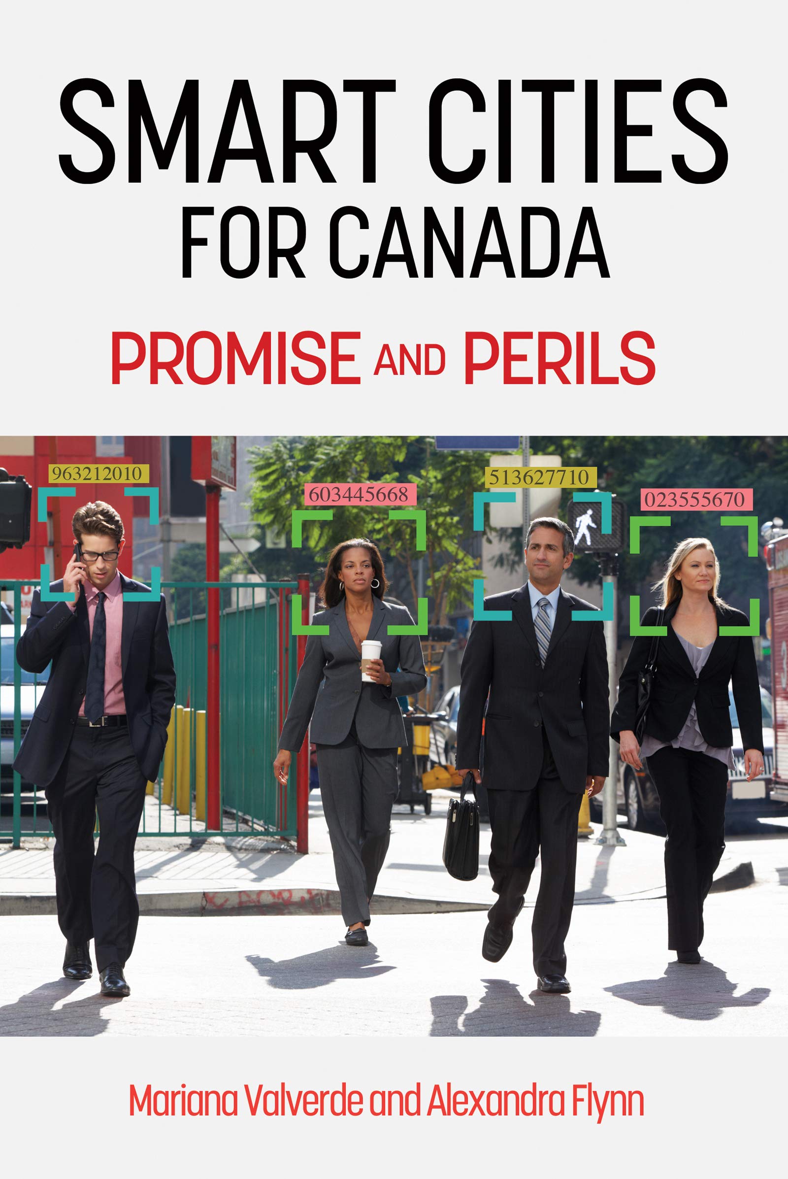 Smart Cities in Canada: Digital Dreams, Corporate Designs: Independent experts analyze often-controversial schemes from Nunavut to Montreal to Toronto's failed Sidewalk Labs waterfront scheme