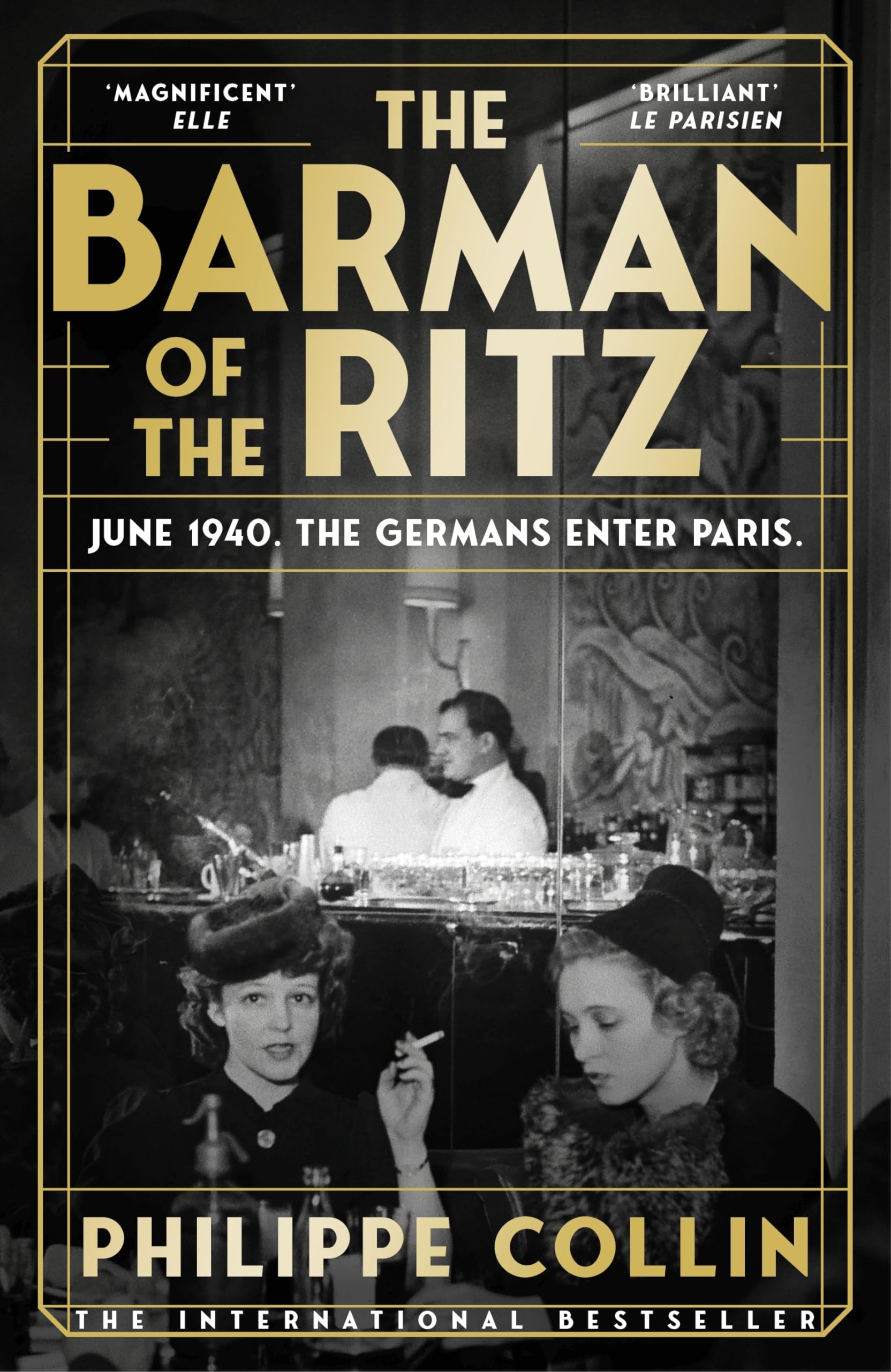 The Barman of the Ritz: The #1 bestselling historical novel based on the true story of a Jewish barman at the Ritz in occupied Paris