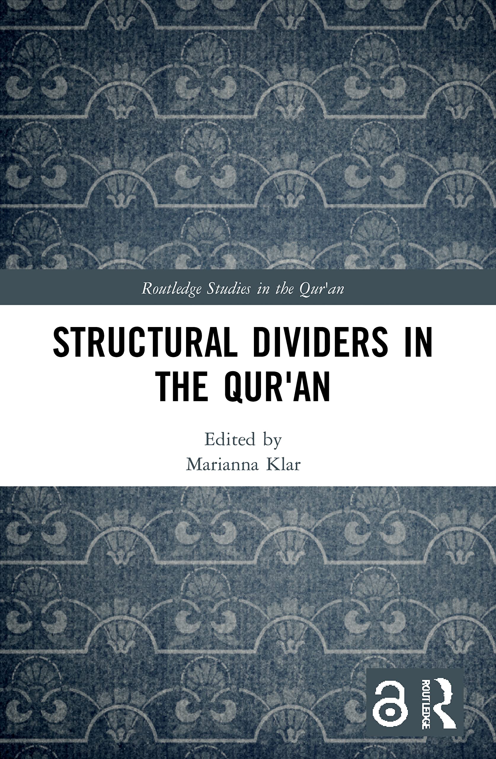 Structural Dividers in the Qur'an (Routledge Studies in the Qur'an)