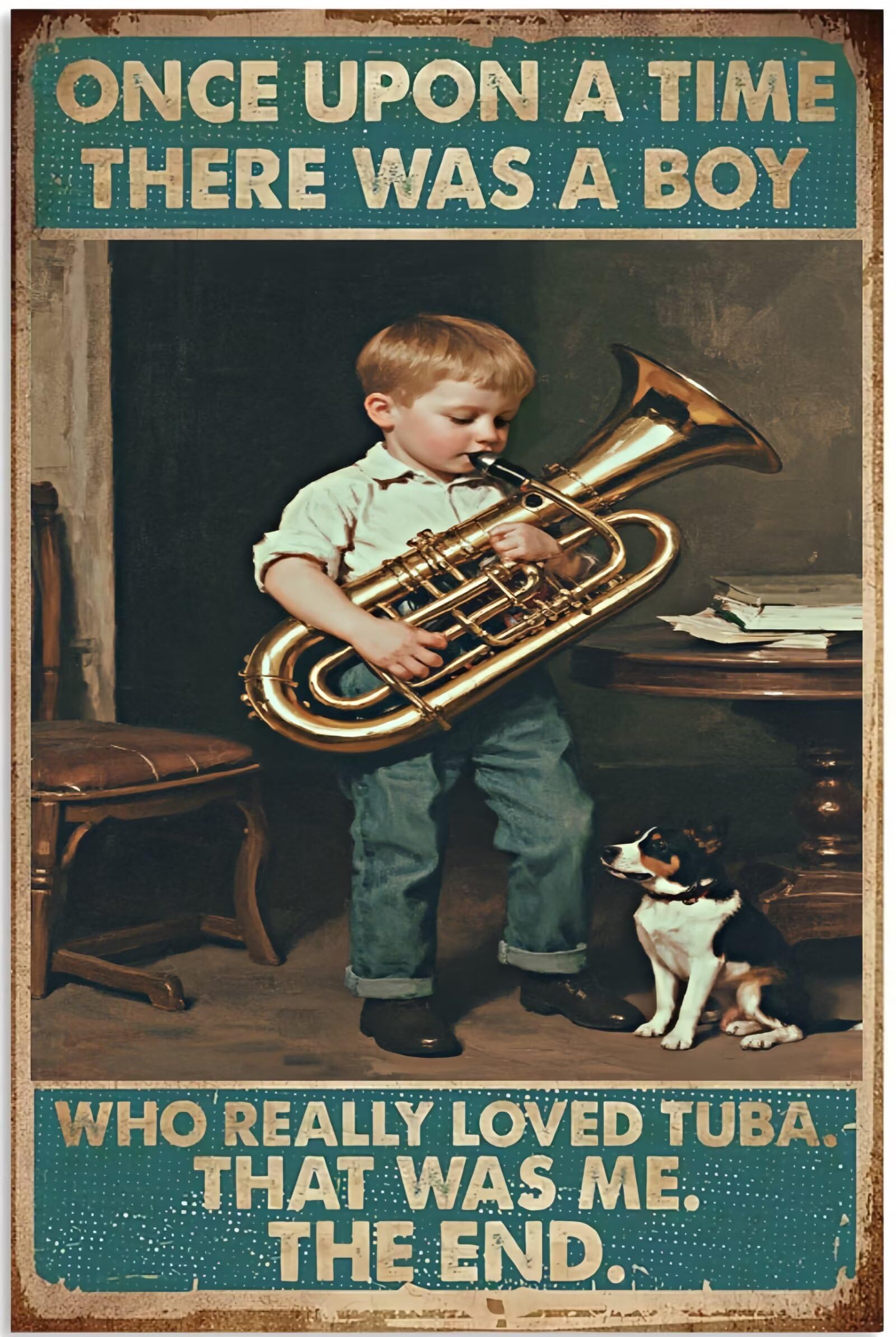 Jiufotk Boys A12 Vintage Metal Sign Once Upon A Time There Was A Who Really Loved Tuba Tin Sign Decor Retro Wall Decor For Home Coffee Bar Funny Aluminum Sign 8X12 Inch