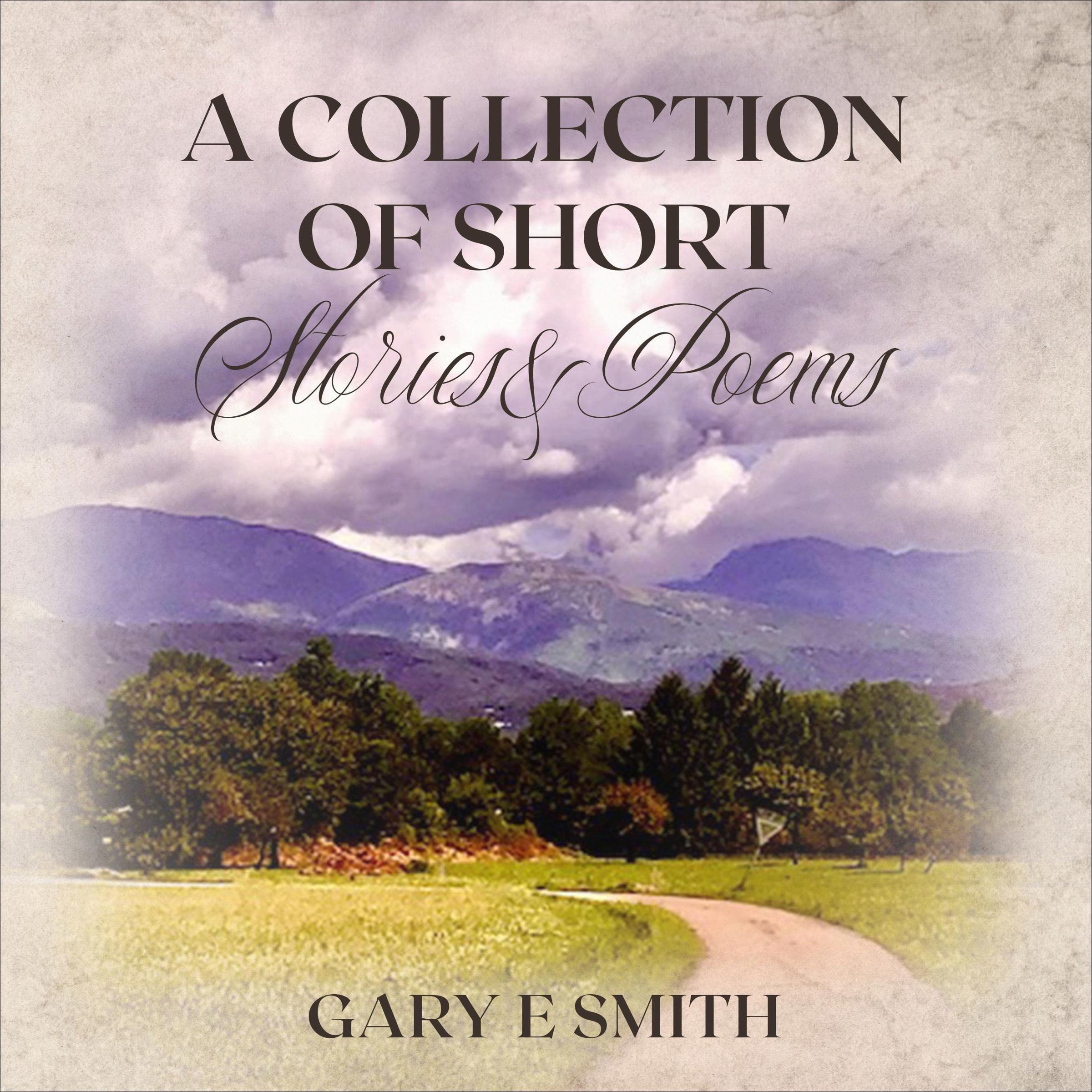 A Collection of Short Stories & Poems
