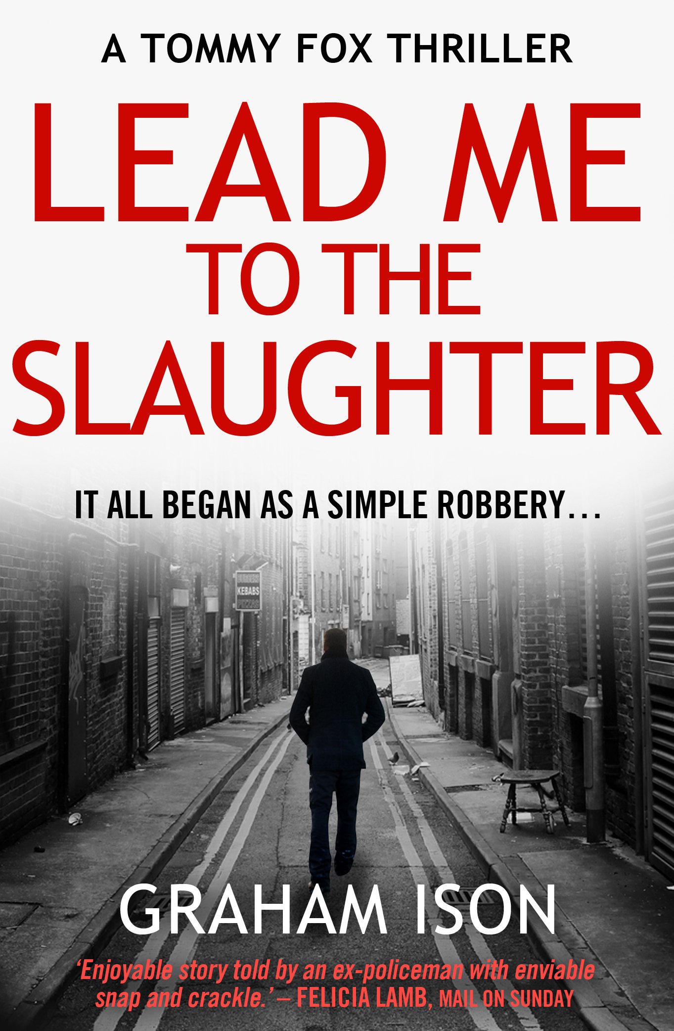 LEAD ME TO THE SLAUGHTER an uforgettable police procedural thriller (A Tommy Fox Thriller Book 1)