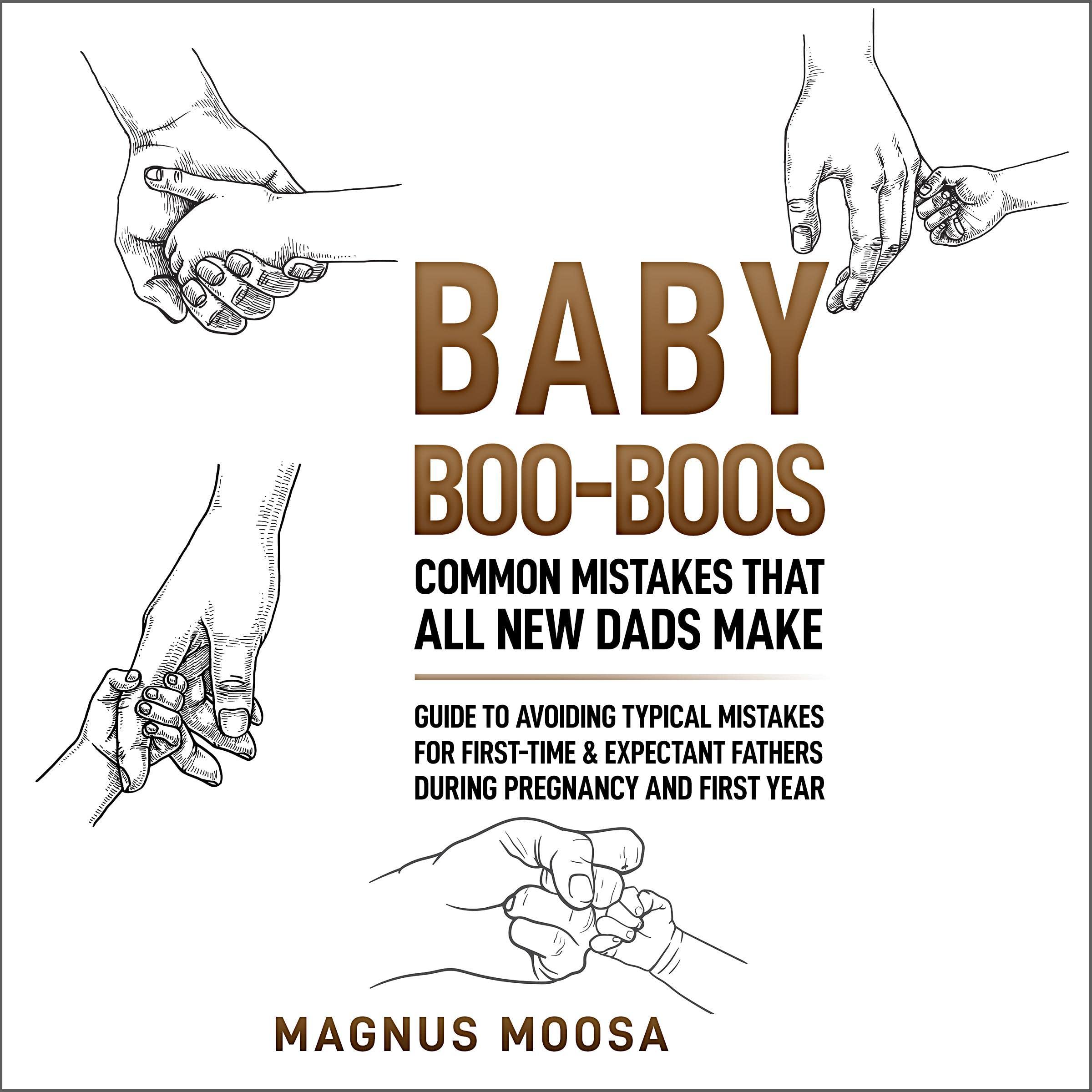 Cover art for Baby Boo-Boos - Common Mistakes That All New Dads Make