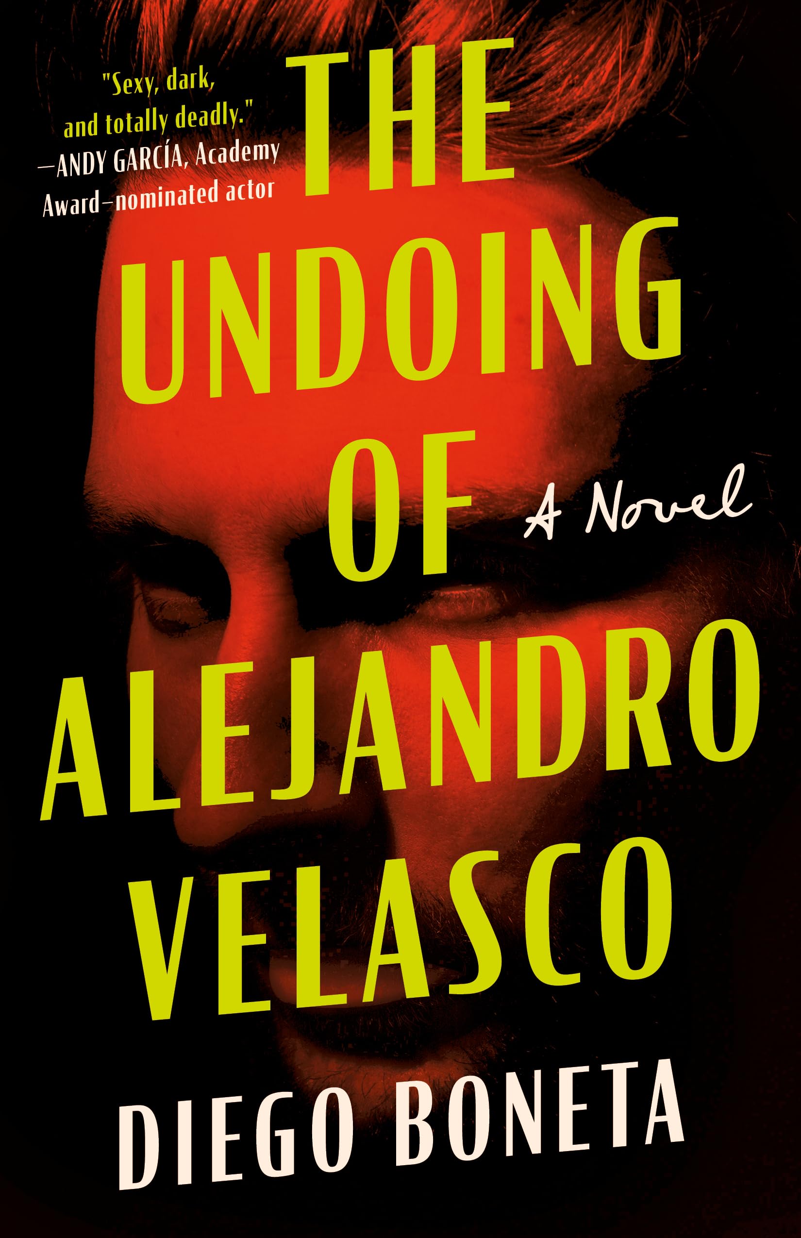 The Undoing of Alejandro Velasco: A Novel