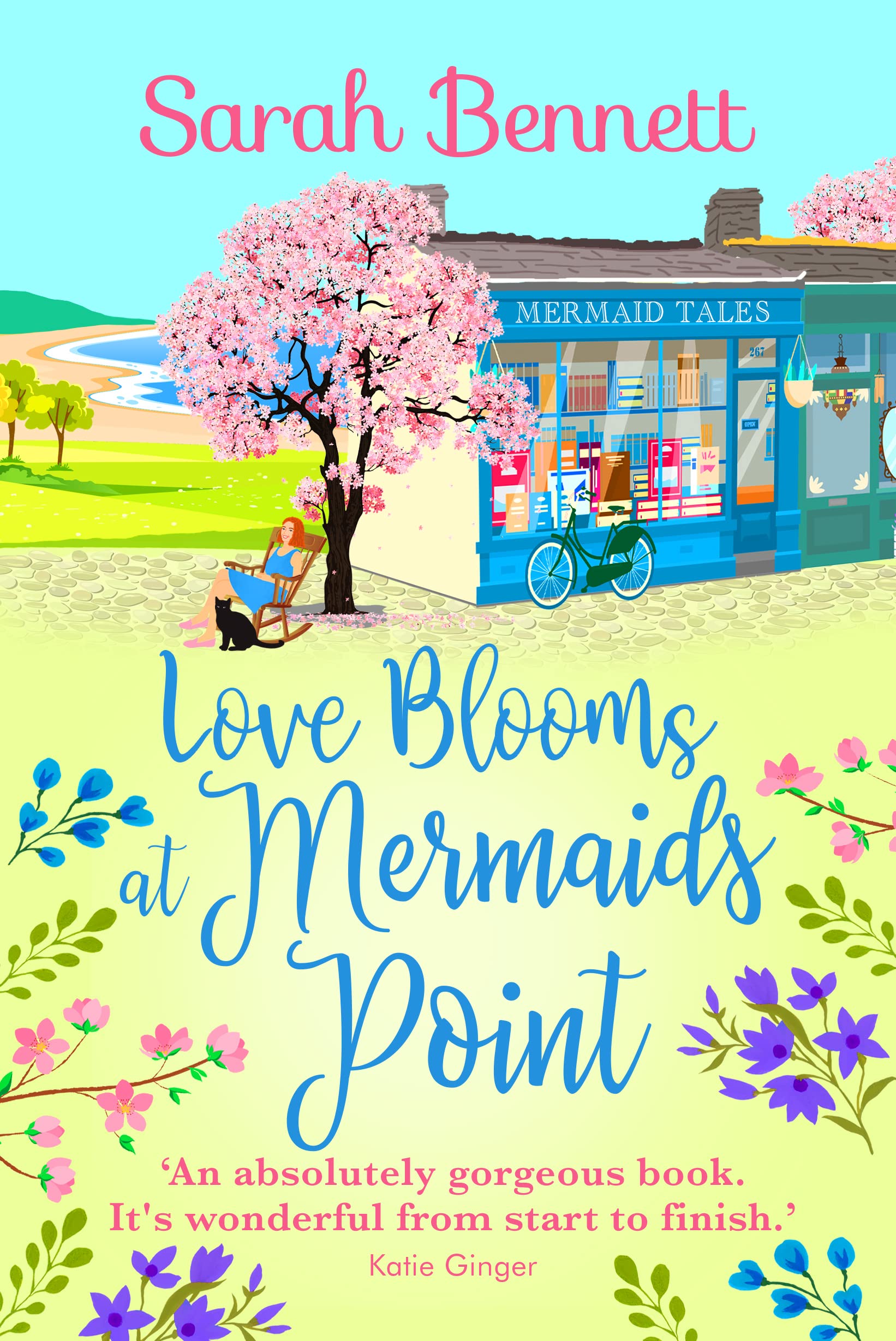 Love Blooms at Mermaids Point: A glorious, uplifting read from bestseller Sarah Bennett