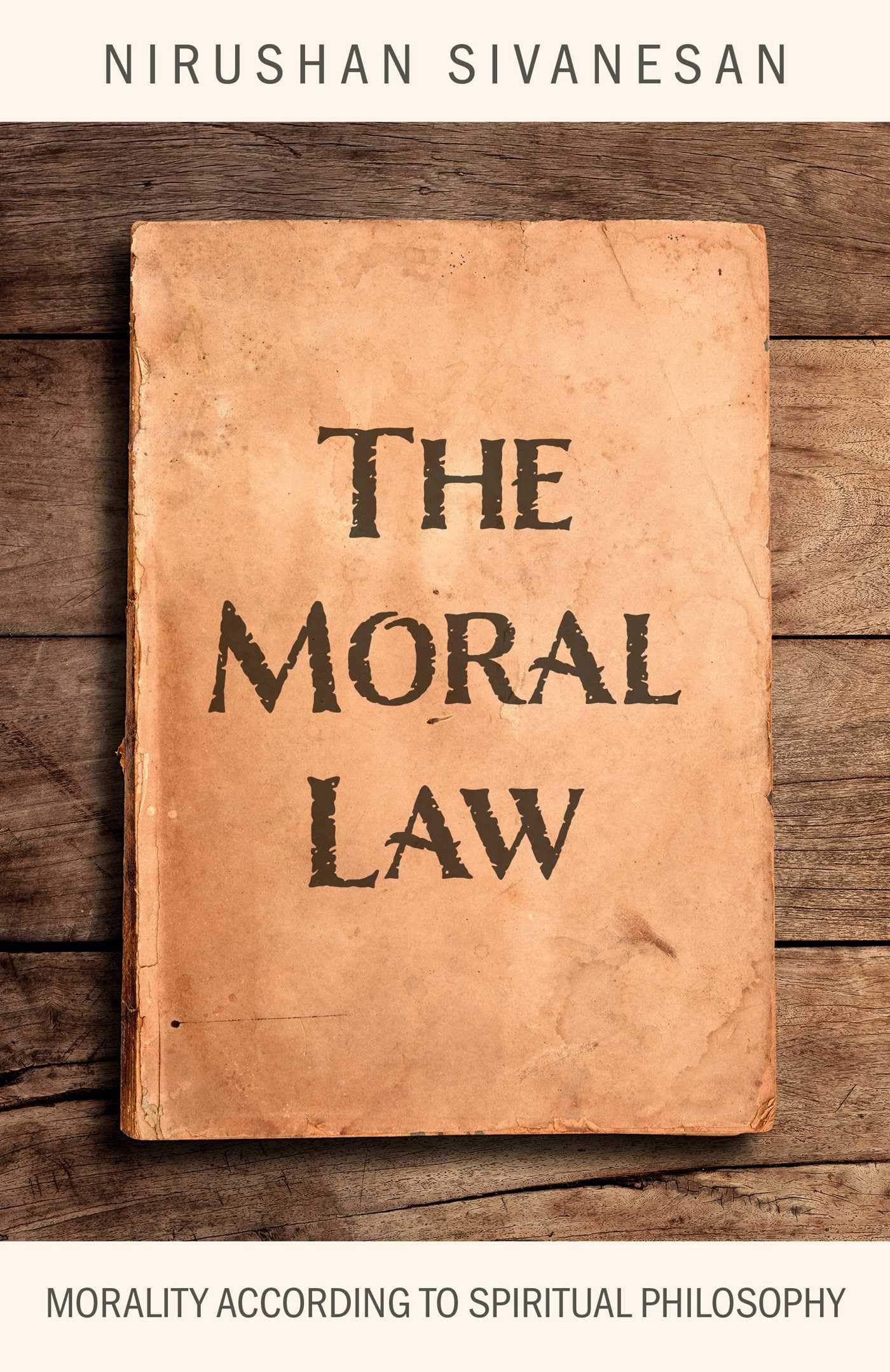 The Moral Law: Morality According to Spiritual Philosophy