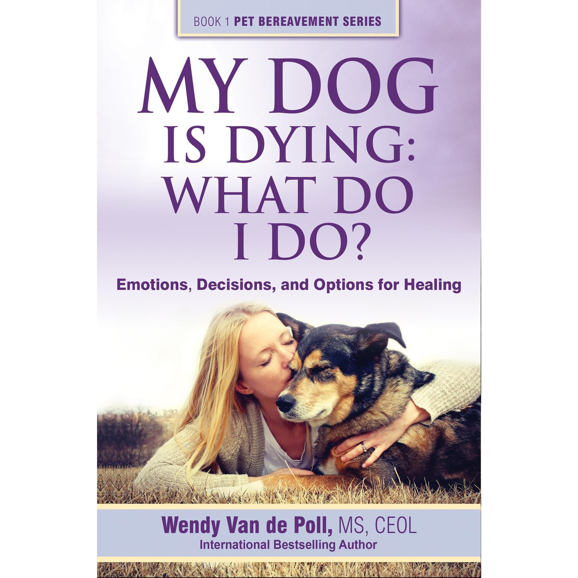 My Dog Is Dying: What Do I Do?