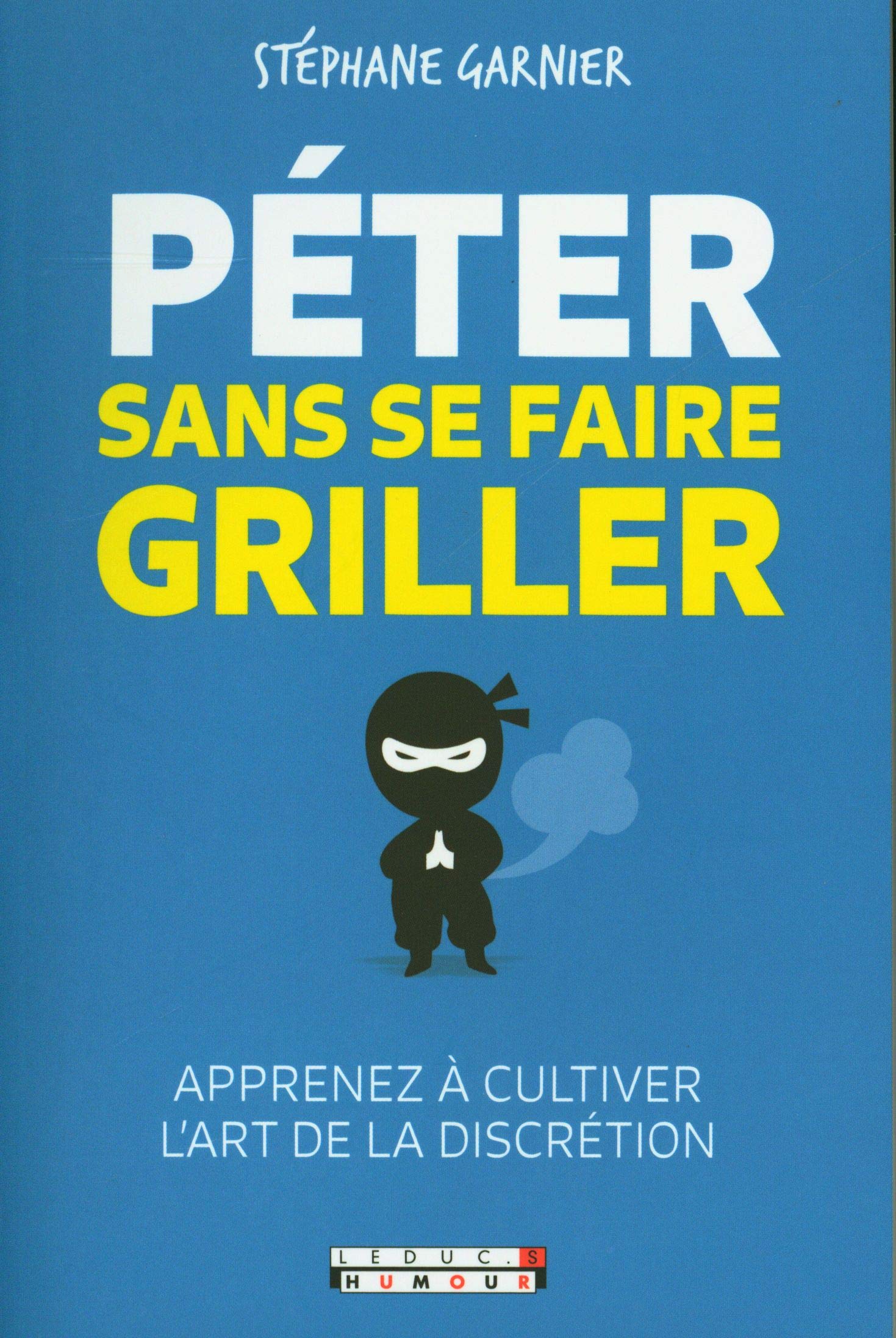 En toute discr&eacute;tion avec le livre P&eacute;ter sans se faire griller