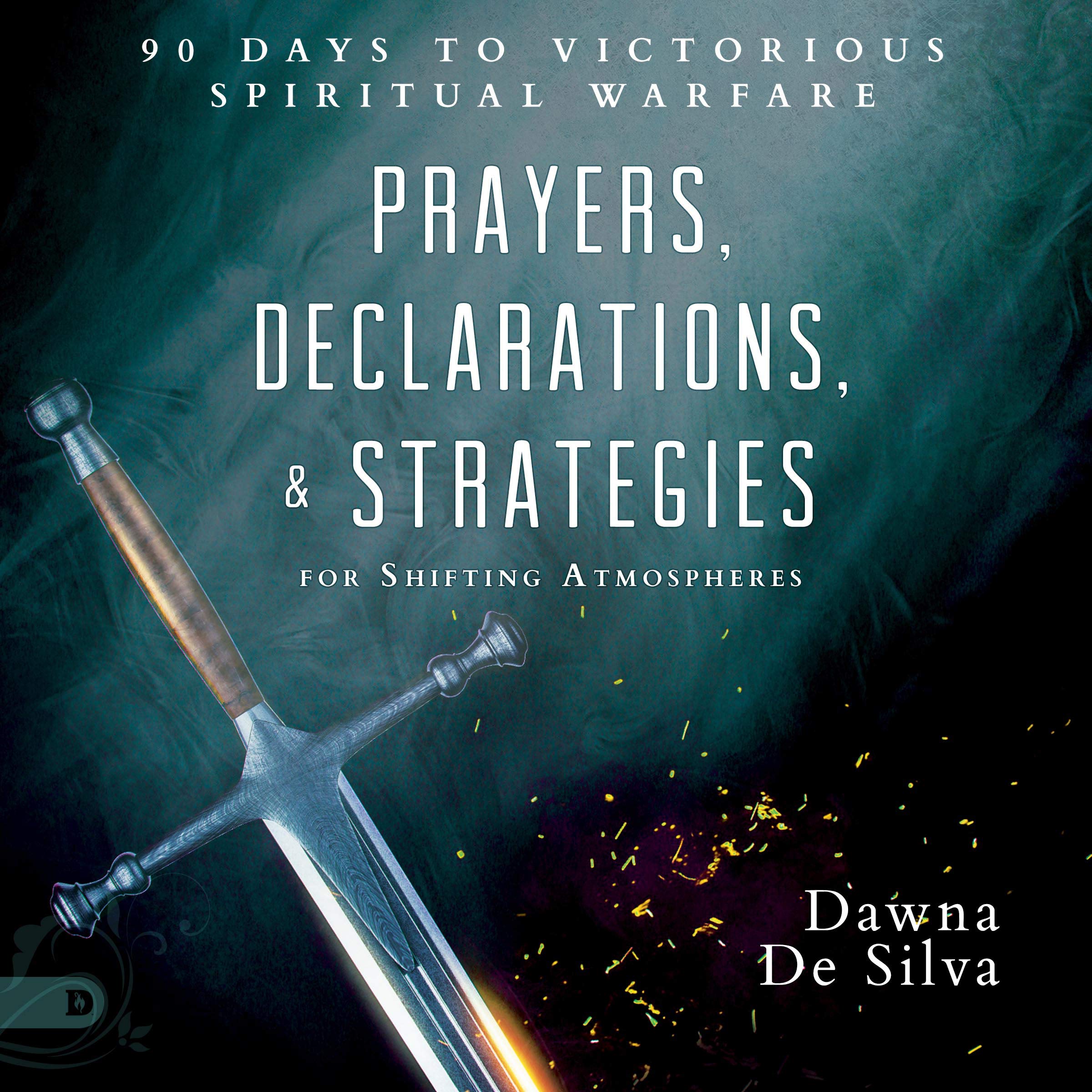 Prayers, Declarations, and Strategies for Shifting Atmospheres