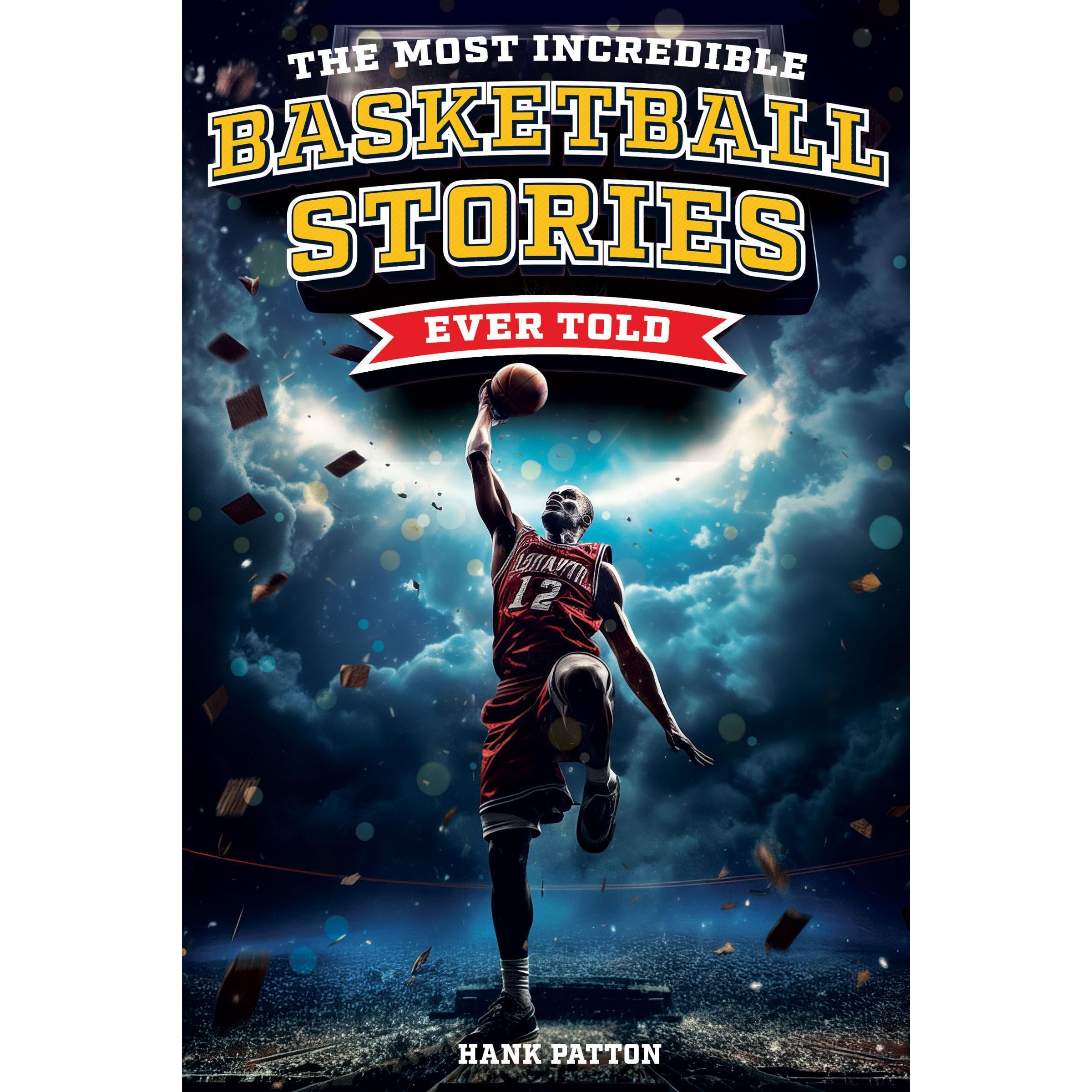 The Most Incredible Basketball Stories Ever Told