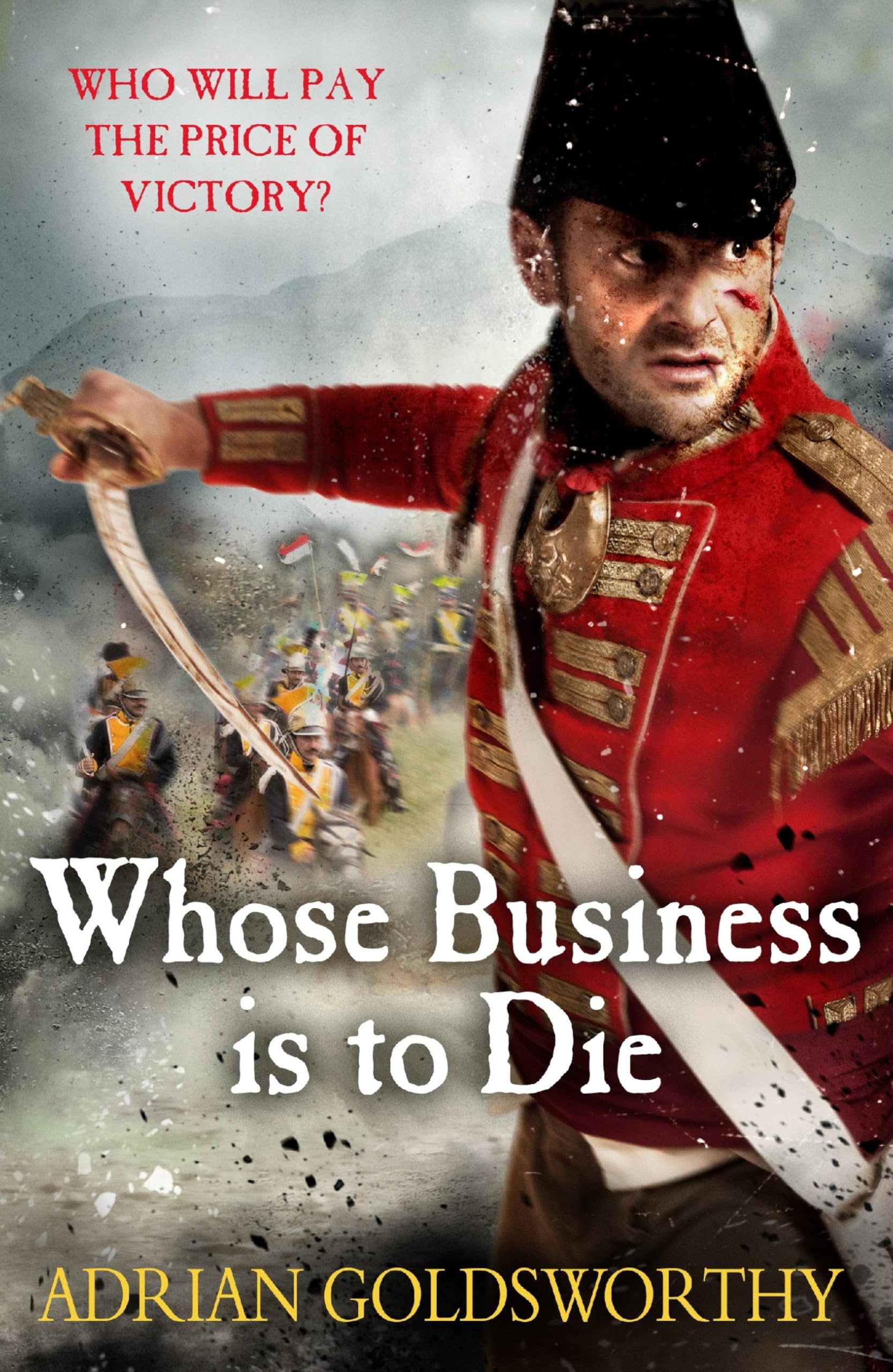 Whose Business is to Die (The Napoleonic Wars)