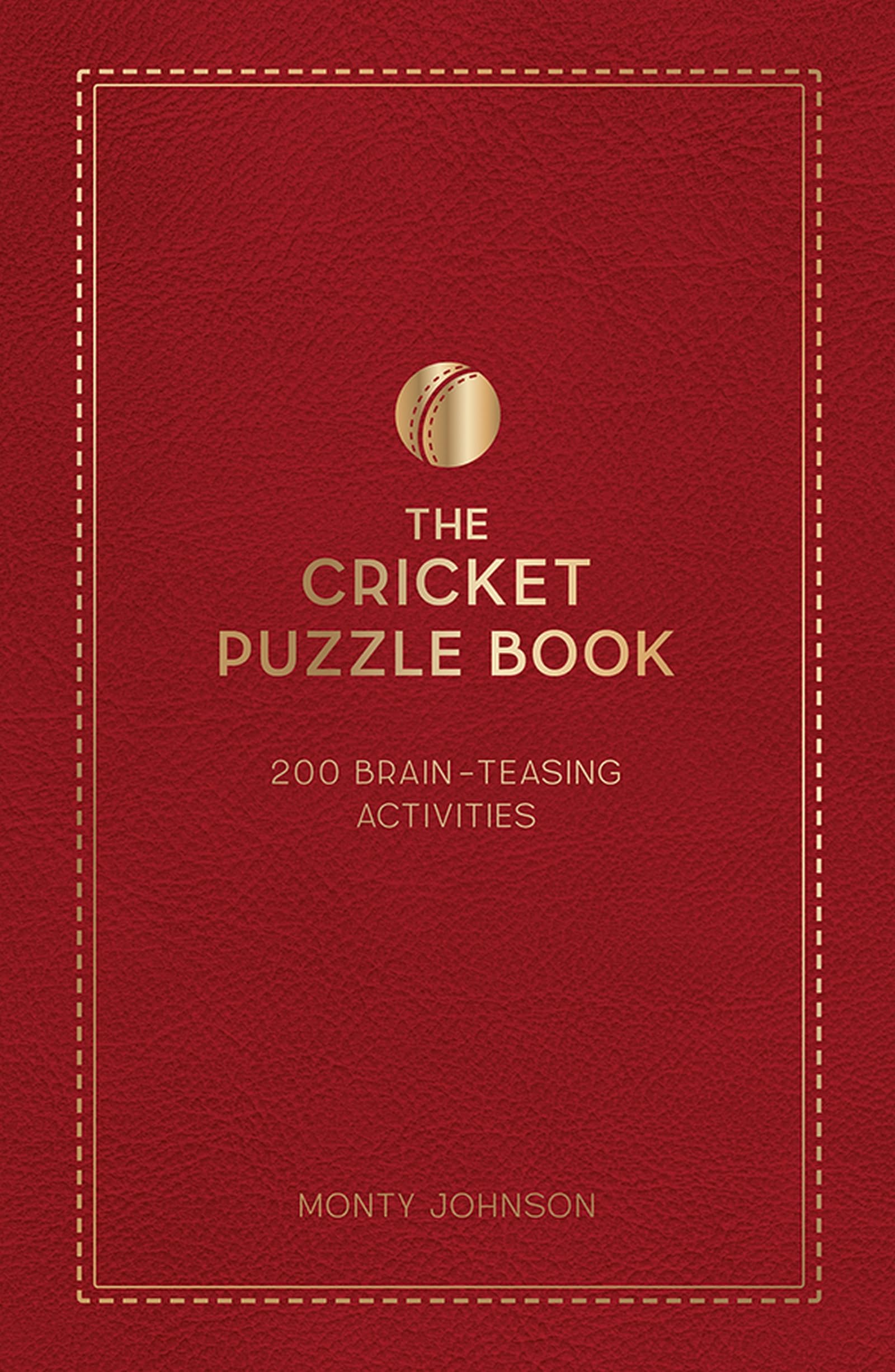 The Cricket Puzzle Book: 200 Brain-Teasing Puzzles, Games and Trivia