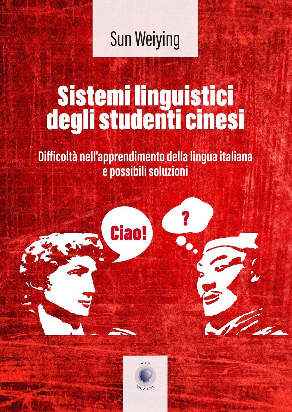 Sistemi Linguistici Degli Studenti Cinesi. Ediz. Italiana E Cinese - 4