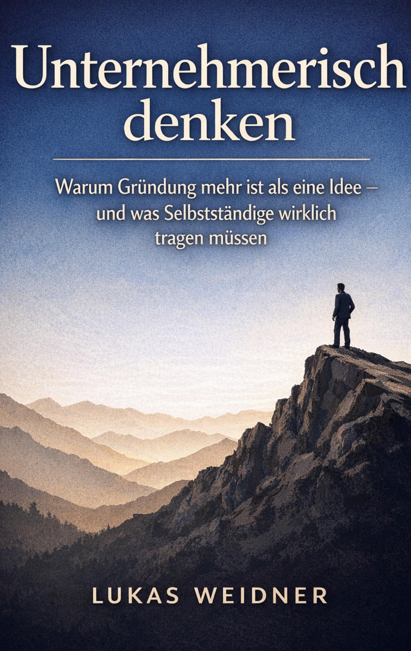 Unternehmerisch denken: Warum Gründung mehr ist als eine Idee - und was Selbständige wirklich tragen müssen