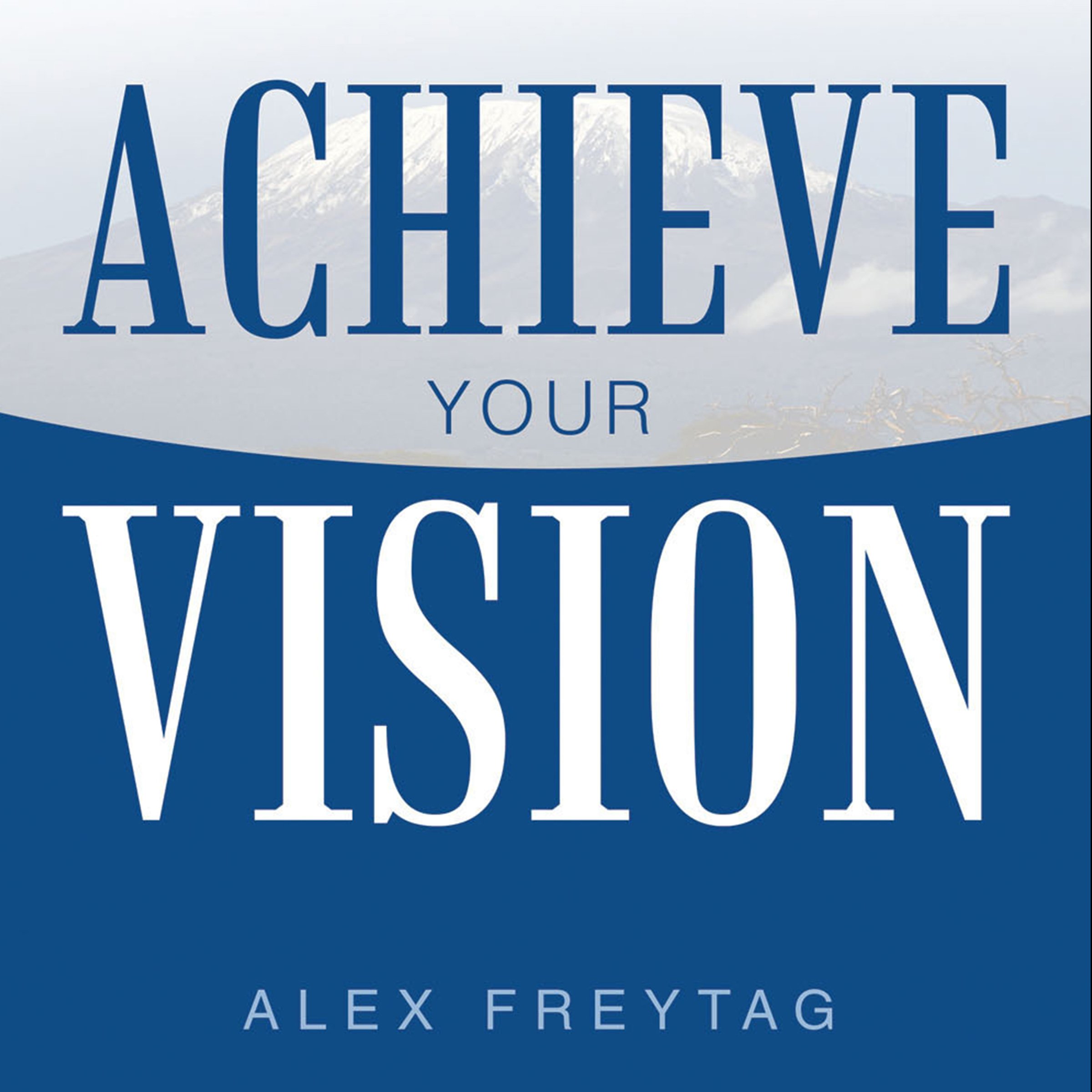 Achieve Your Vision