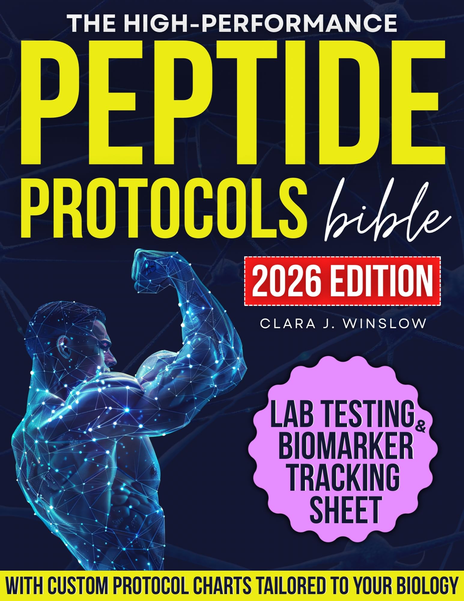 High-Performance Peptide Protocols Bible: Evidence-Based Stacks for Energy & Focus, Muscle Growth, Weight Loss, Anti-Aging, Gut Health, and Longevity — Personalized to Your Age, Biology, and Goals