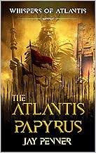 The Atlantis Papyrus (Whispers of Atlantis Book 1)
