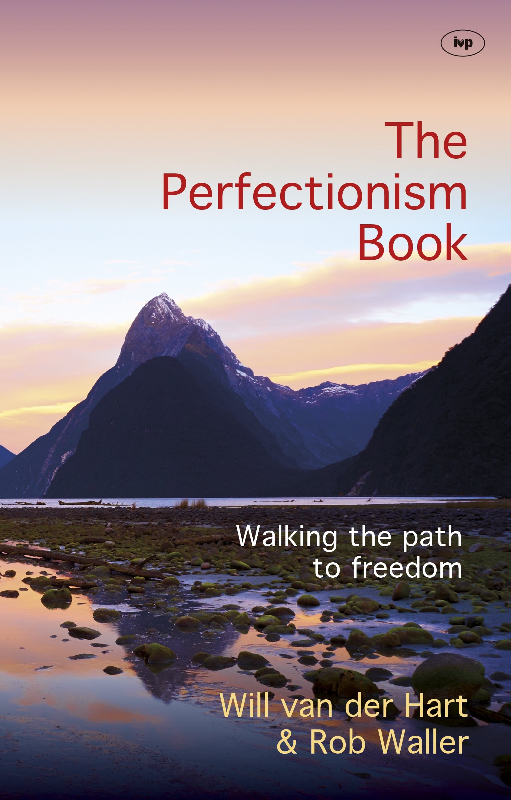 The Perfectionism Book : Walking The Path To Freedom