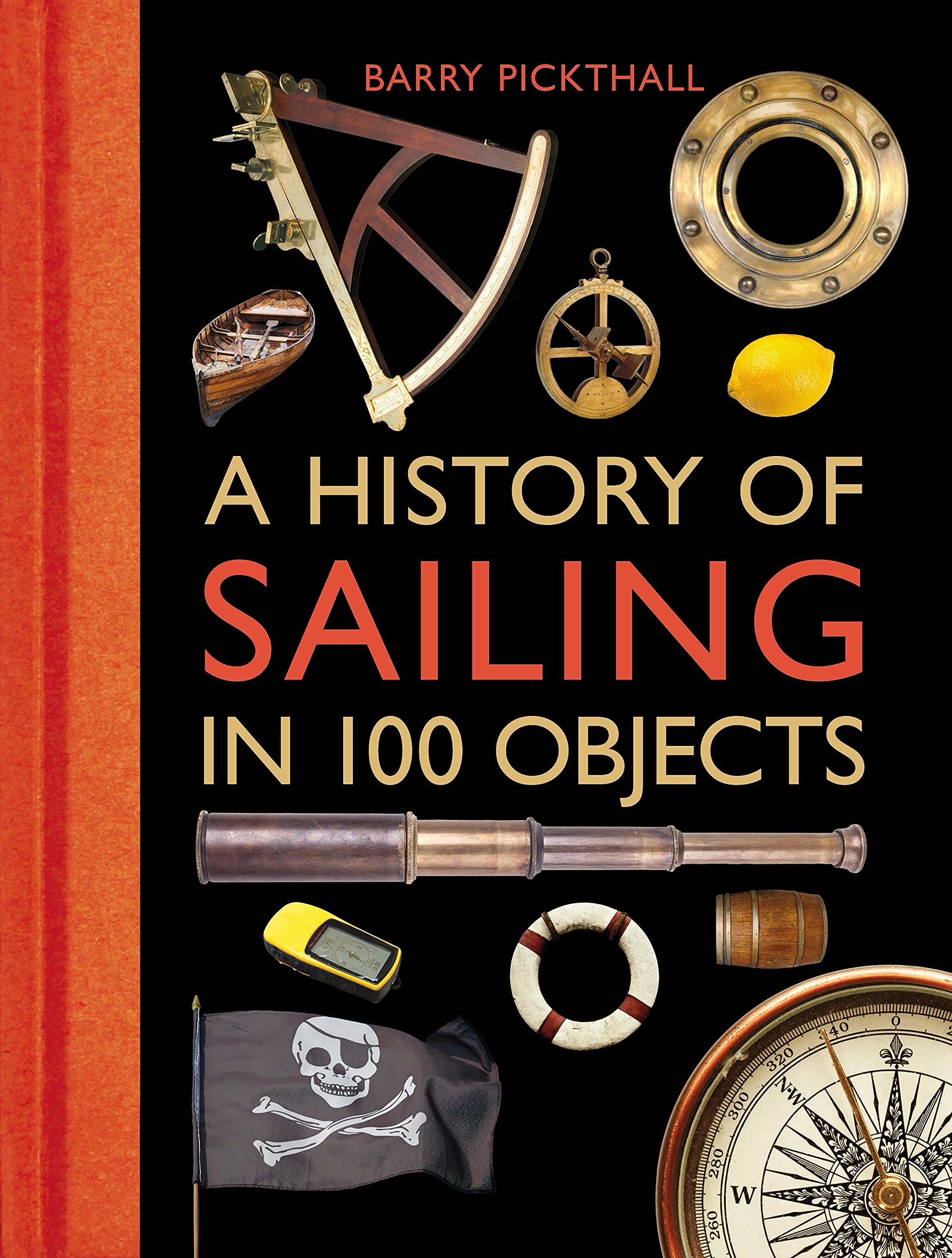 A History of Sailing in 100 Objects-Barry Pickthall