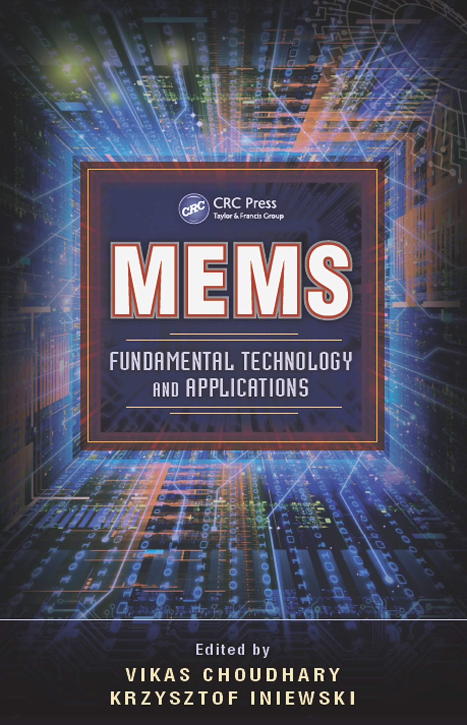 MEMS: Fundamental Technology and Applications (Devices, Circuits, and Systems)