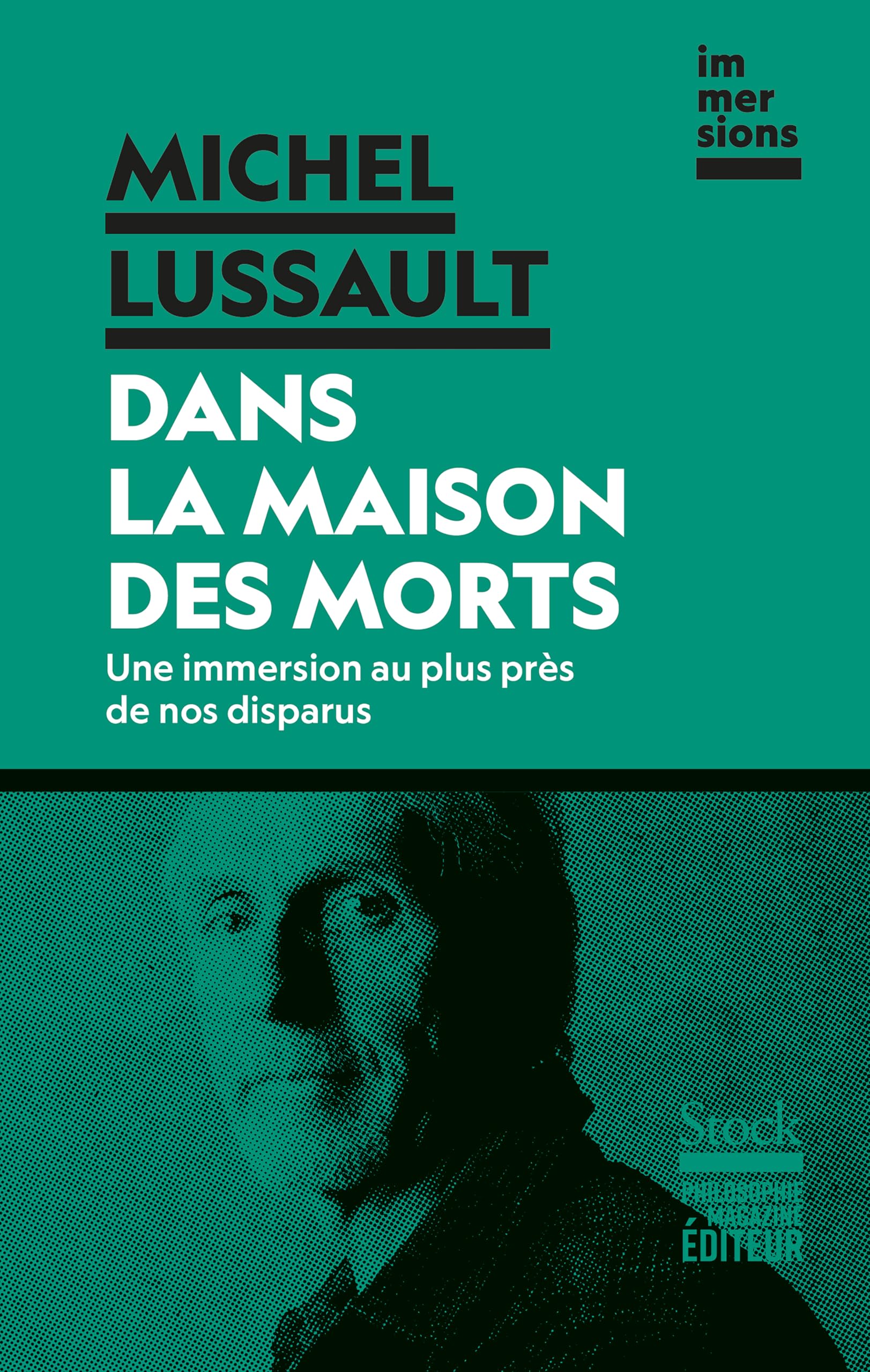 Dans la maison des morts: Une immersion au plus près de nos disparus