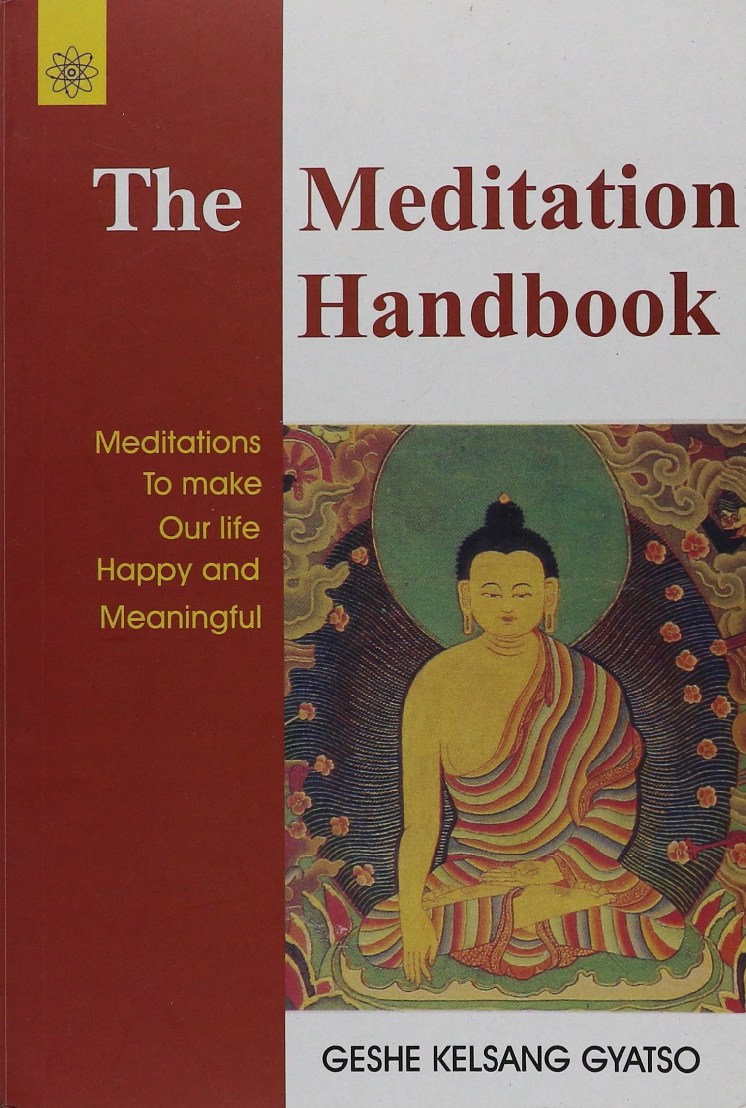 The Meditation Handbook: A Step by Step Manual, Providing a Clear and Practical Guide to Buddhist Meditation Paperback – Import, 1 July 2002